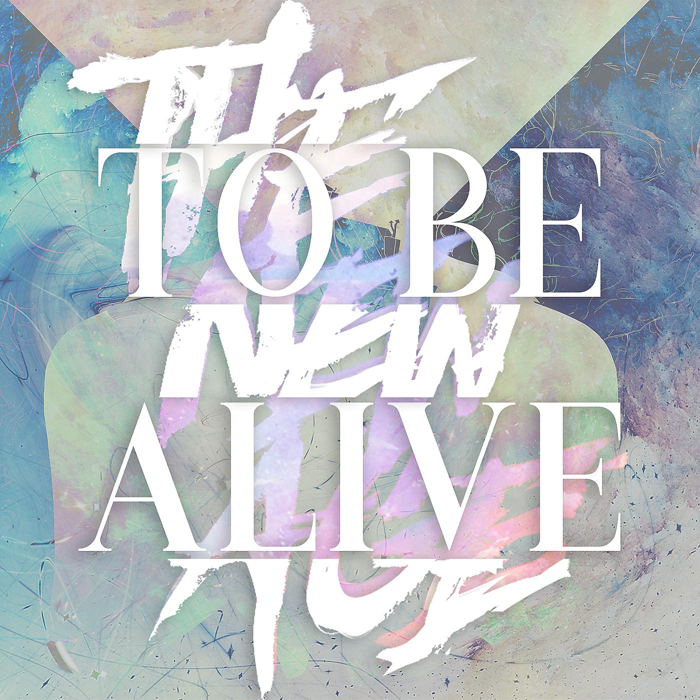 Постер альбома To Be Alive