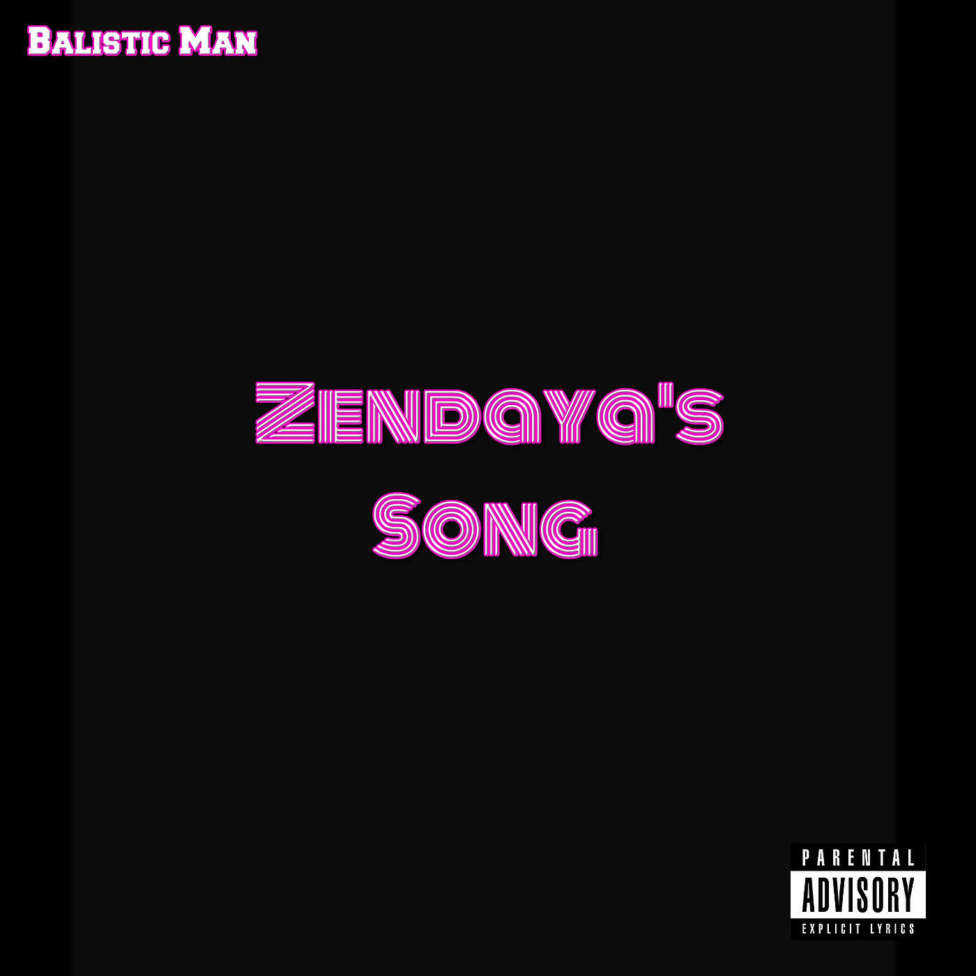 Balistic Man - Zendaya's Song