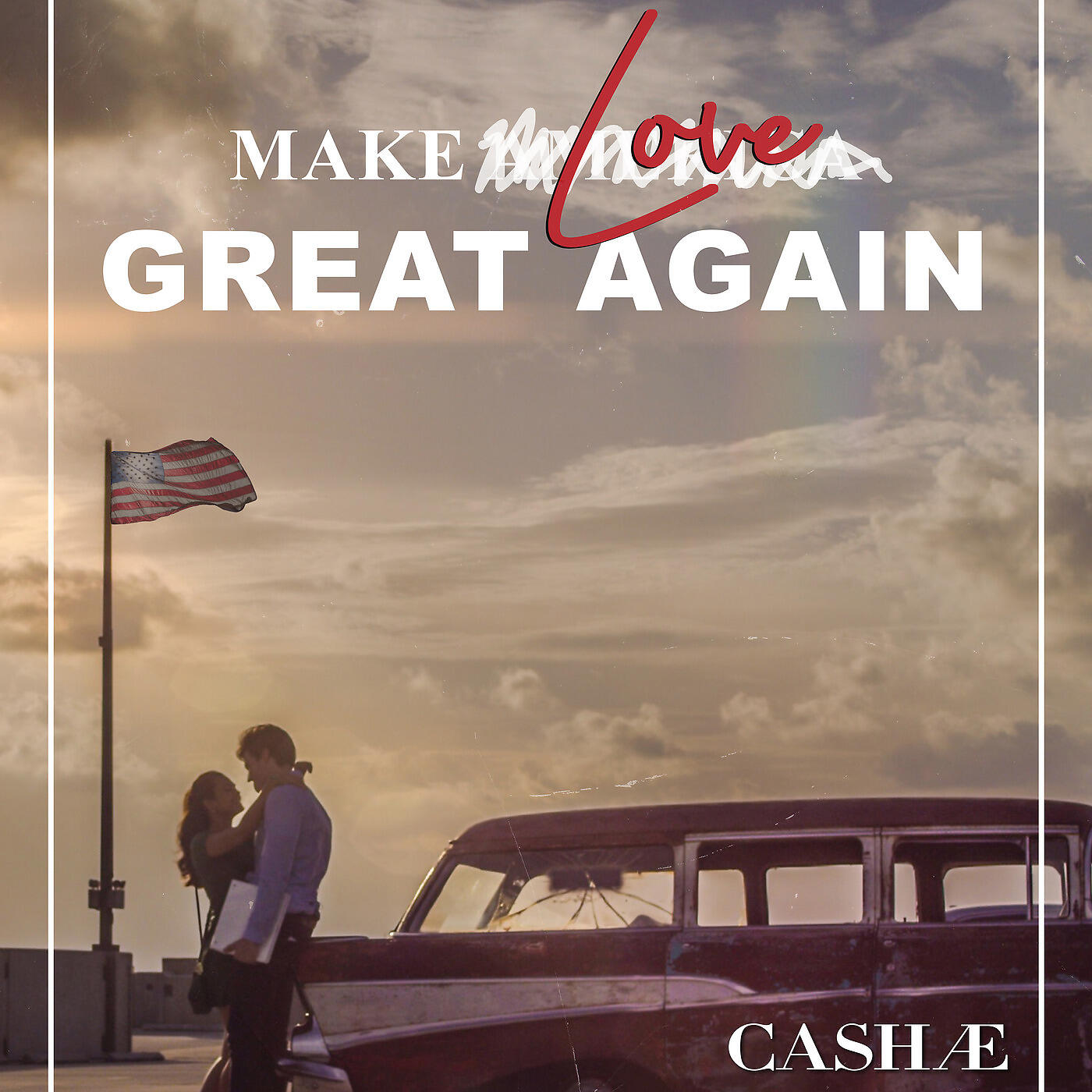 CASHAE - Make Love Great Again