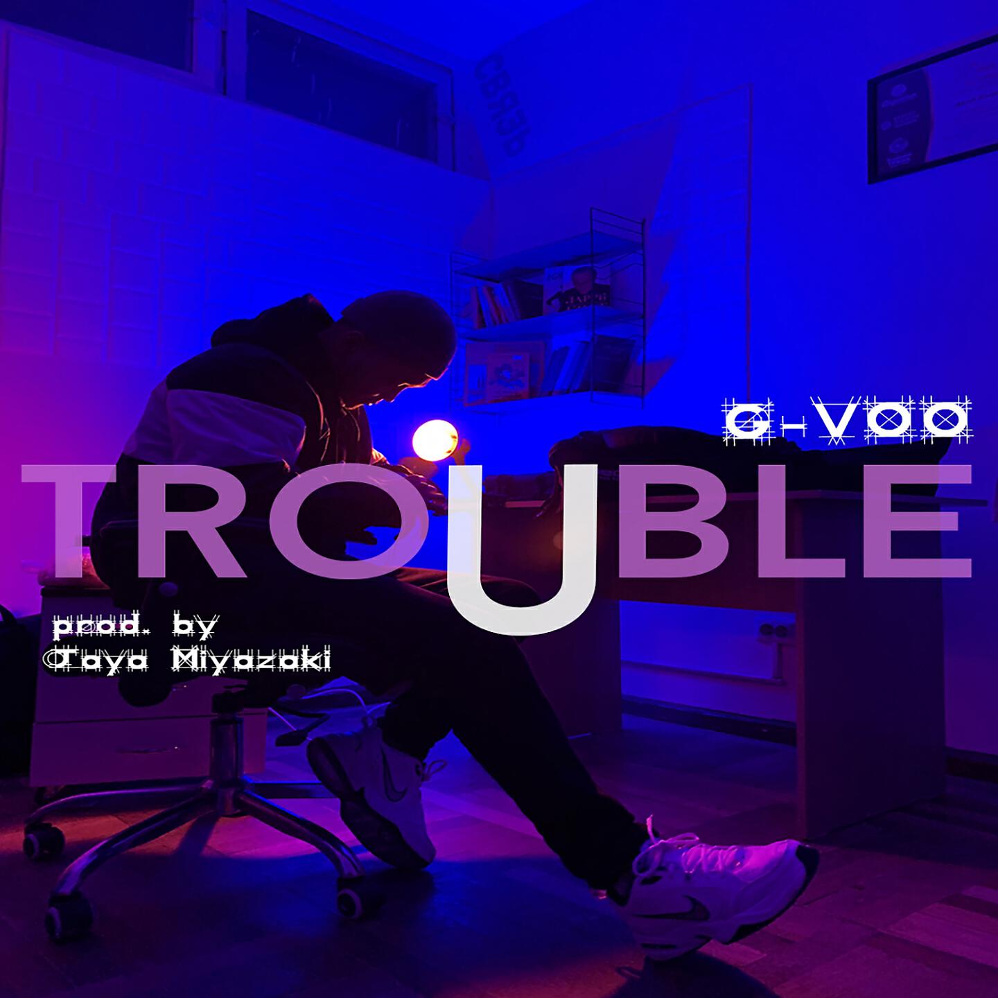 G-VOO - Trouble