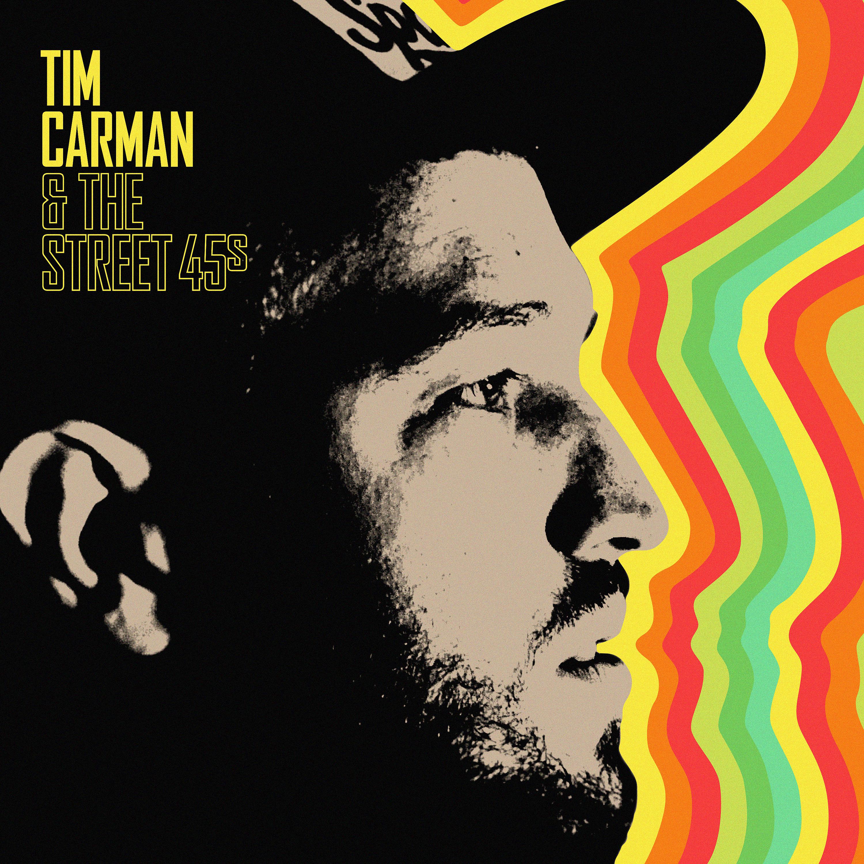 Постер альбома Tim Carman & The Street 45s