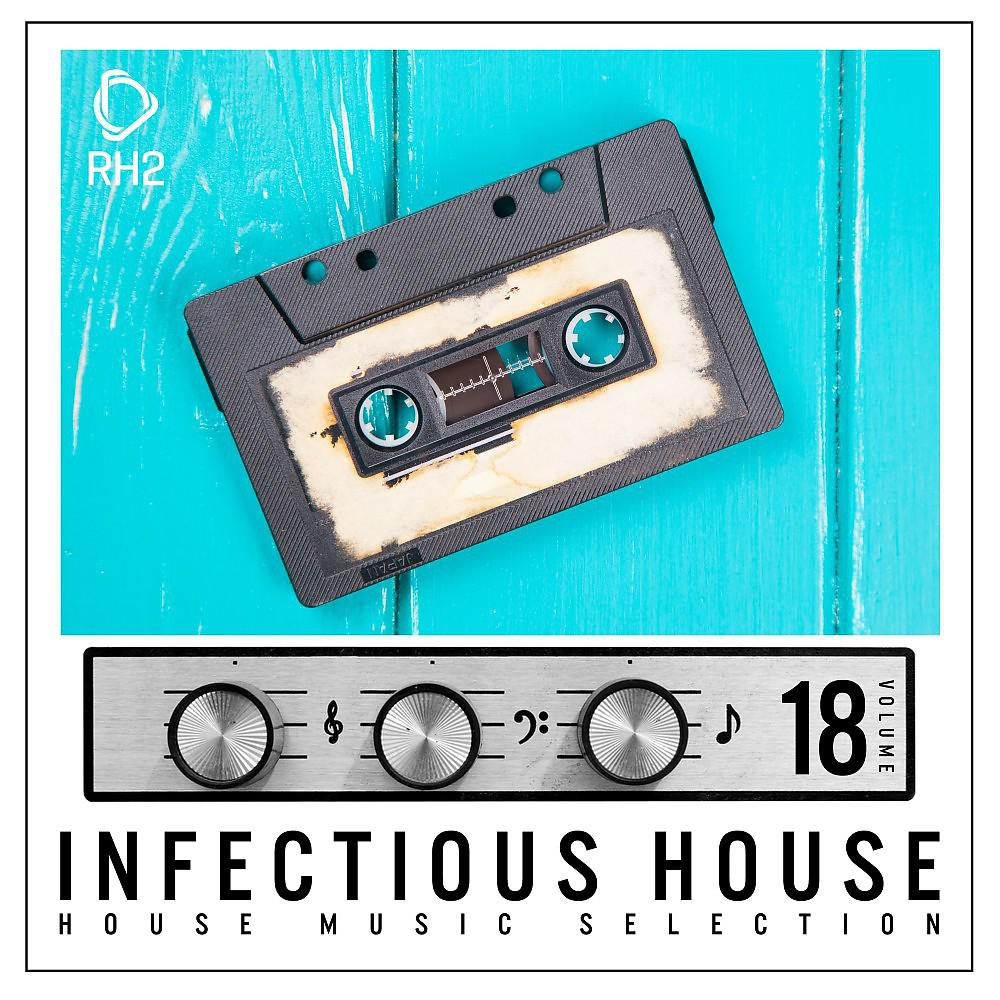 Постер альбома Infectious House, Vol. 18