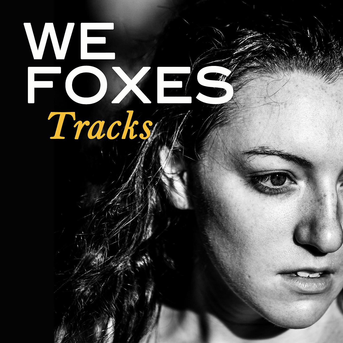 Постер альбома We Foxes: Tracks