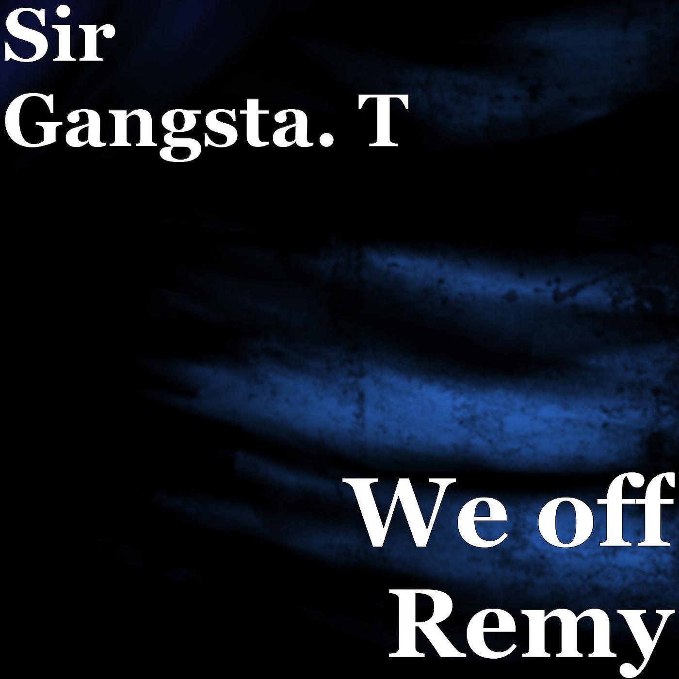 Постер альбома We off Remy