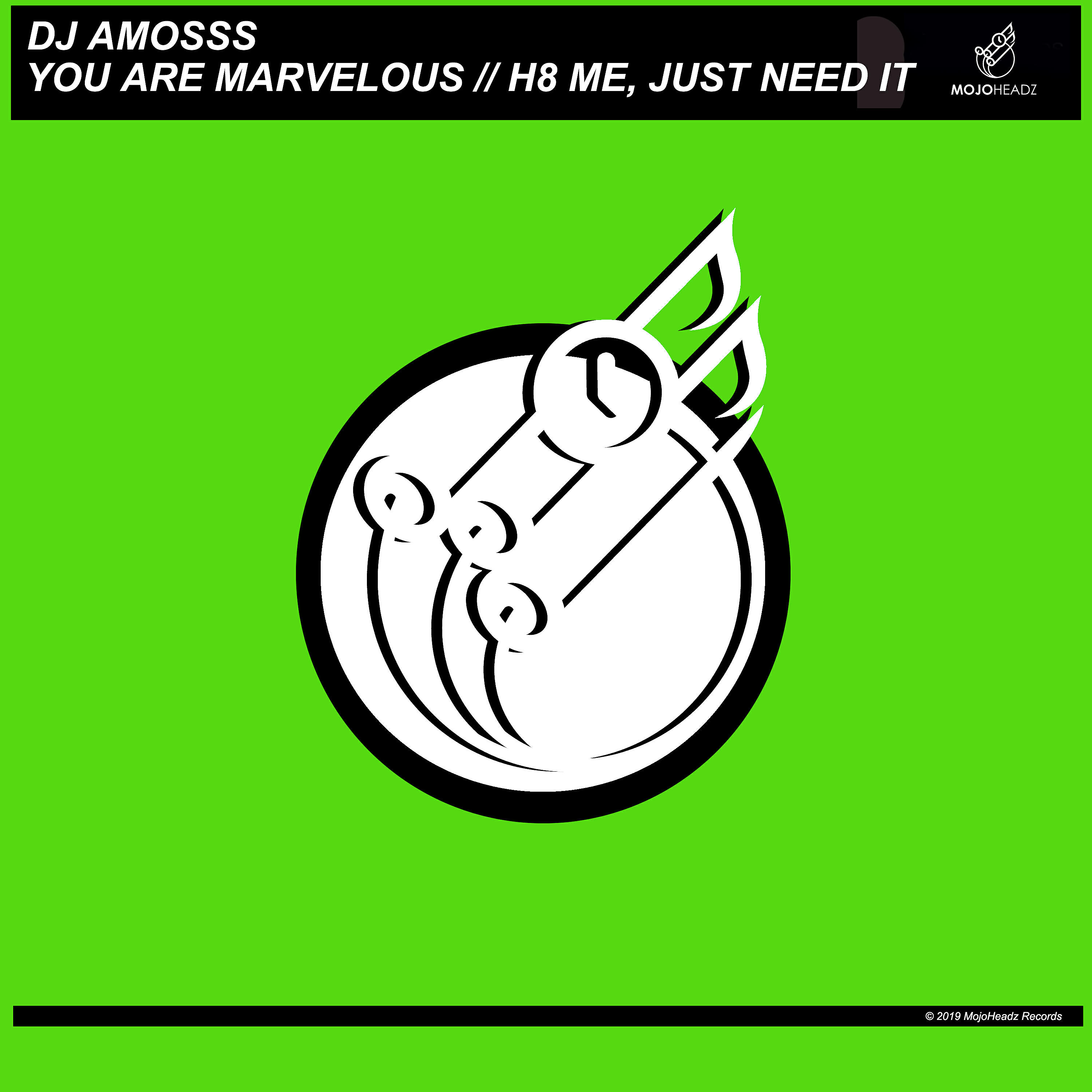 DJ AmoSSS - You Are Marvelous//H8 Me, Just Need It