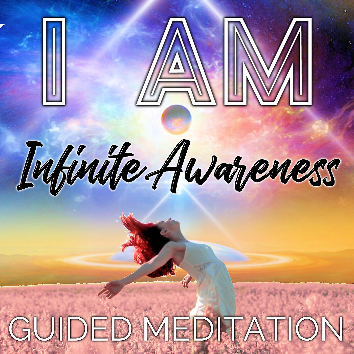 Nicky Sutton - I Am Infinite Awareness Guided Meditation