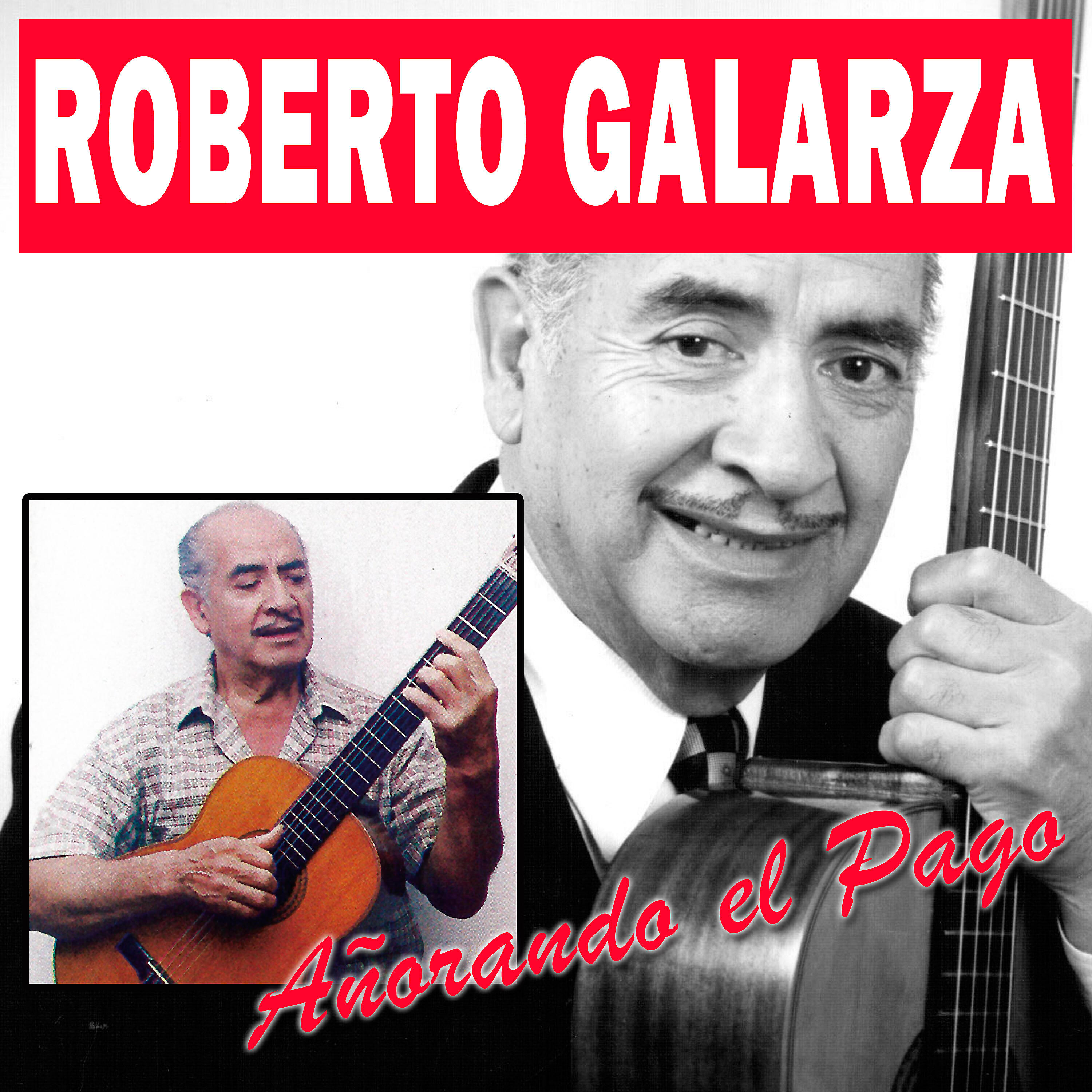 Roberto Galarza - Pago Inolvidable