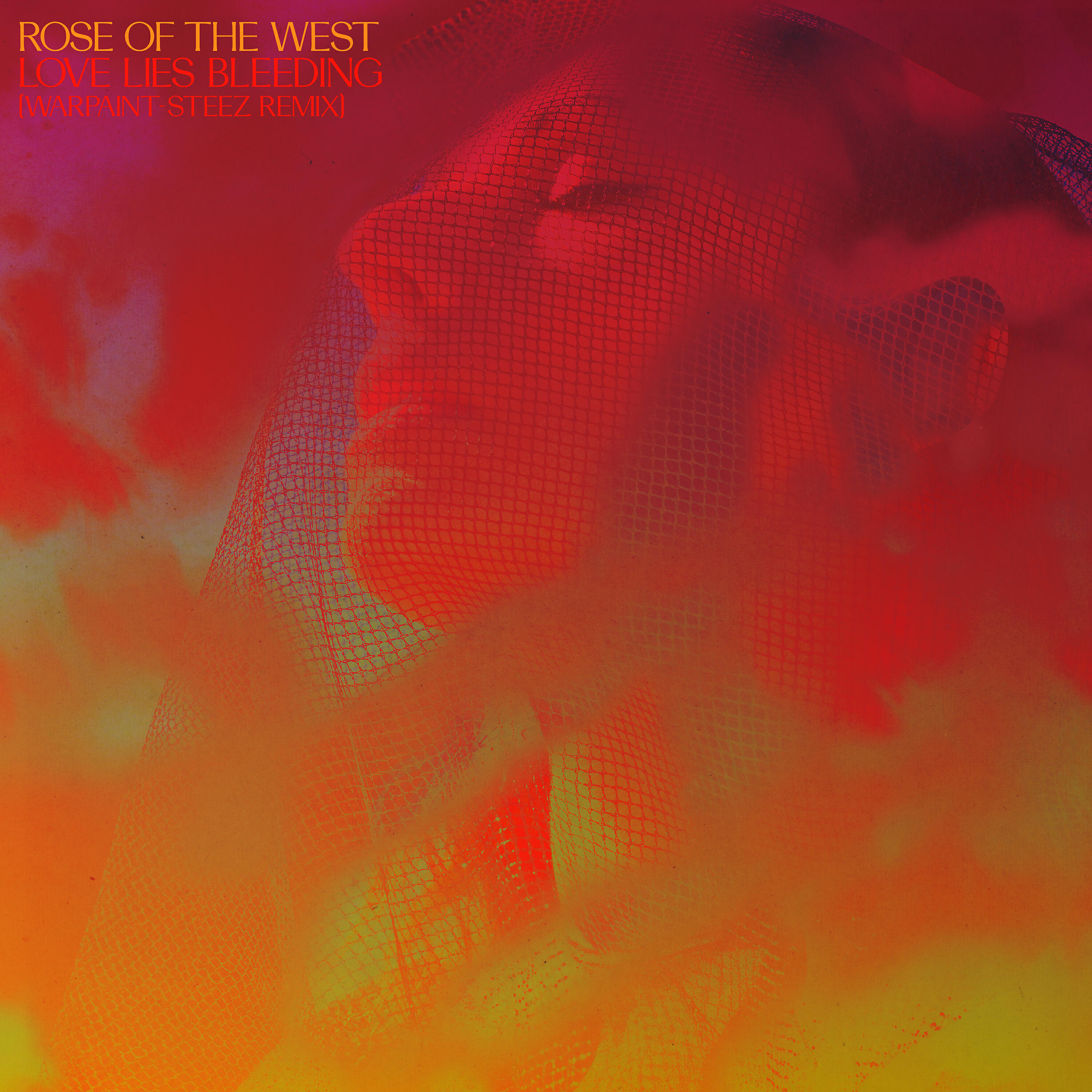 Rose Of The West - Love Lies Bleeding (Warpaint-Steez Remix)
