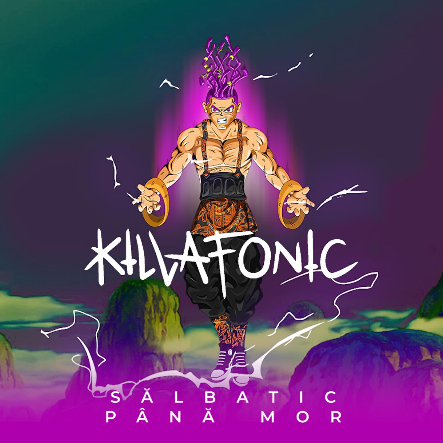 KILLA FONIC - Salbatic Pana Mor
