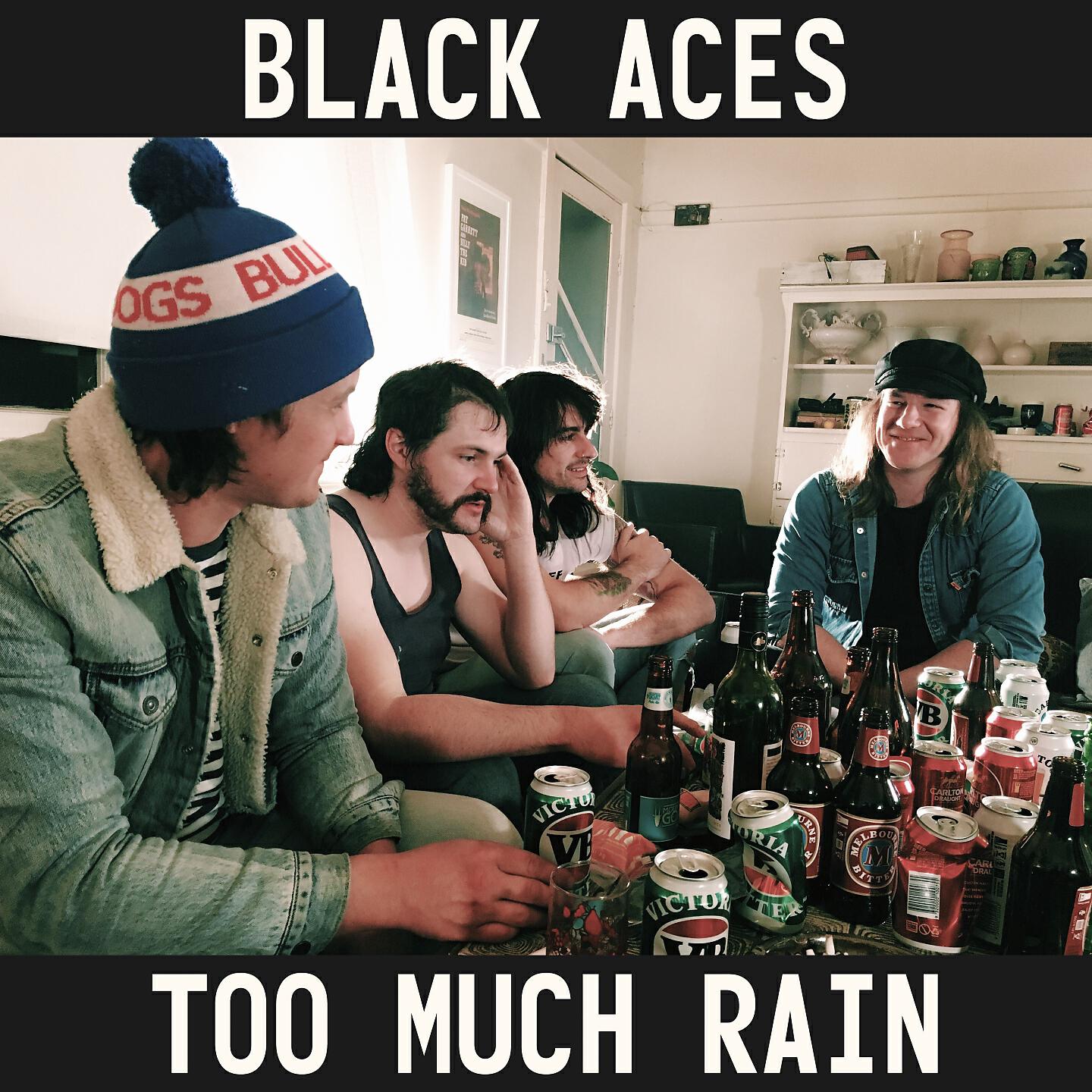 Black Aces - Too Much Rain