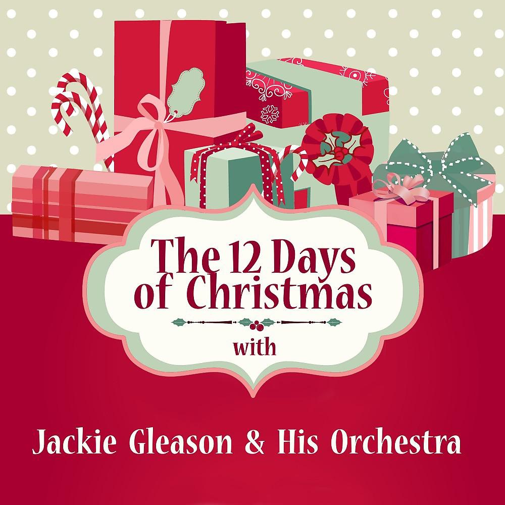 Постер альбома The 12 Days of Christmas with Jackie Gleason & His Orchestra