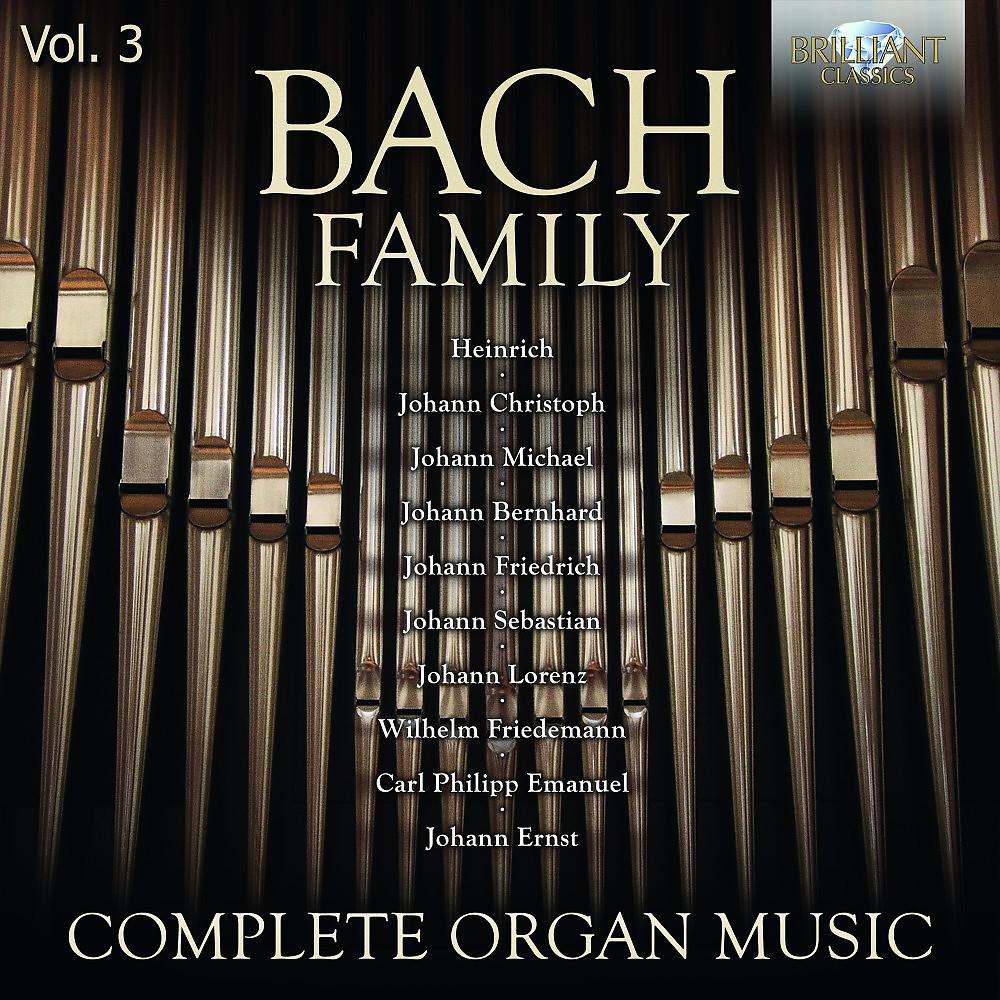 Постер альбома Bach Family: Complete Organ Music, Vol. 3