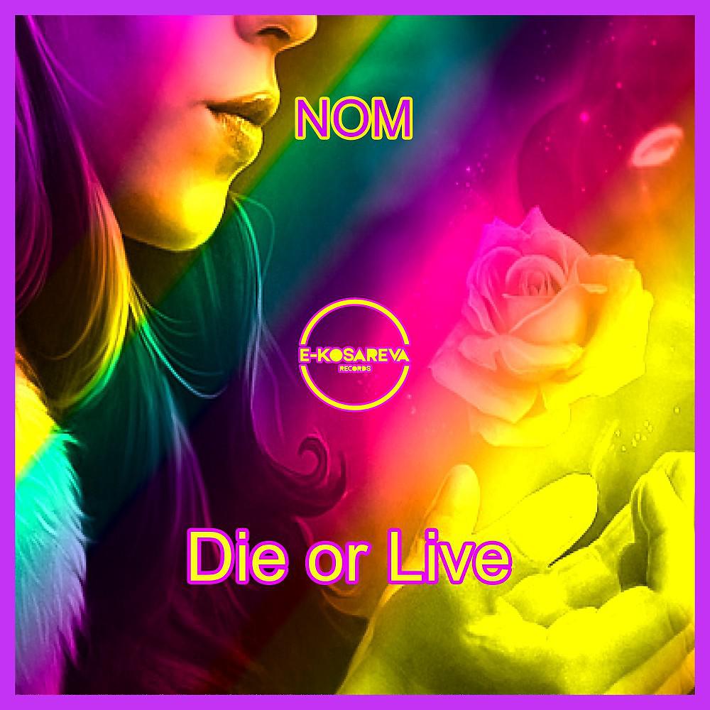 Постер альбома Die or Live