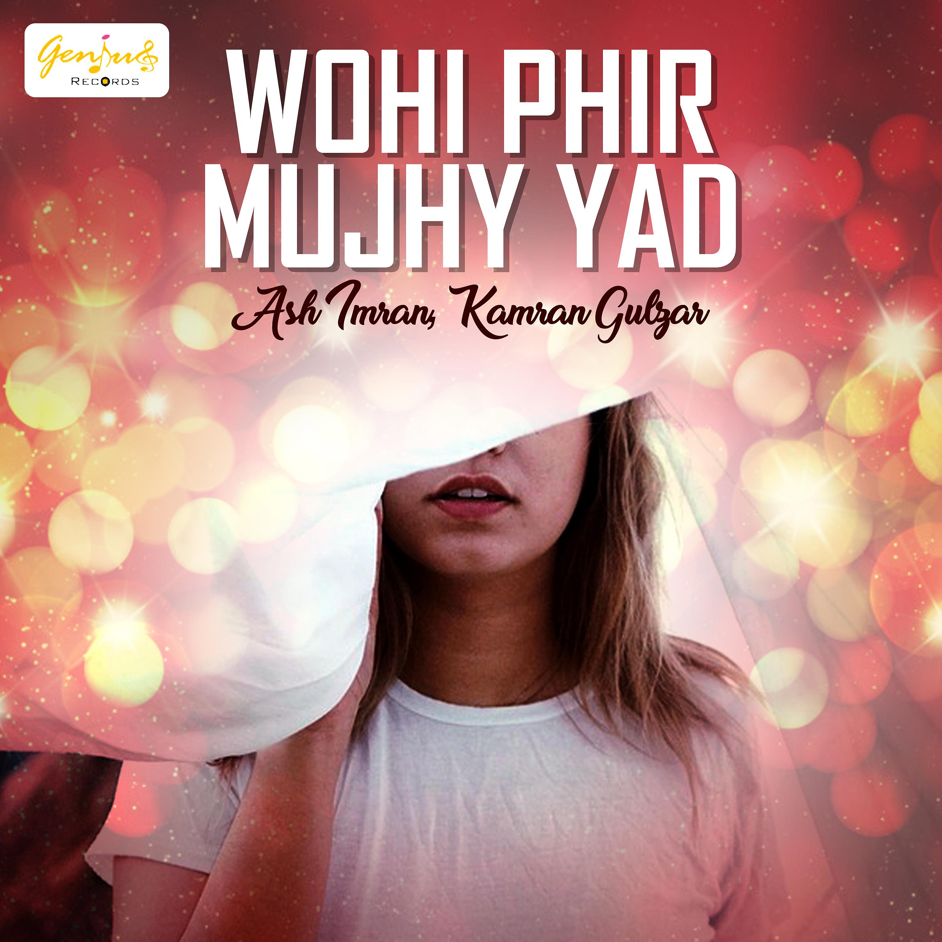 Постер альбома Wohi Phir Mujhy Yad - Single