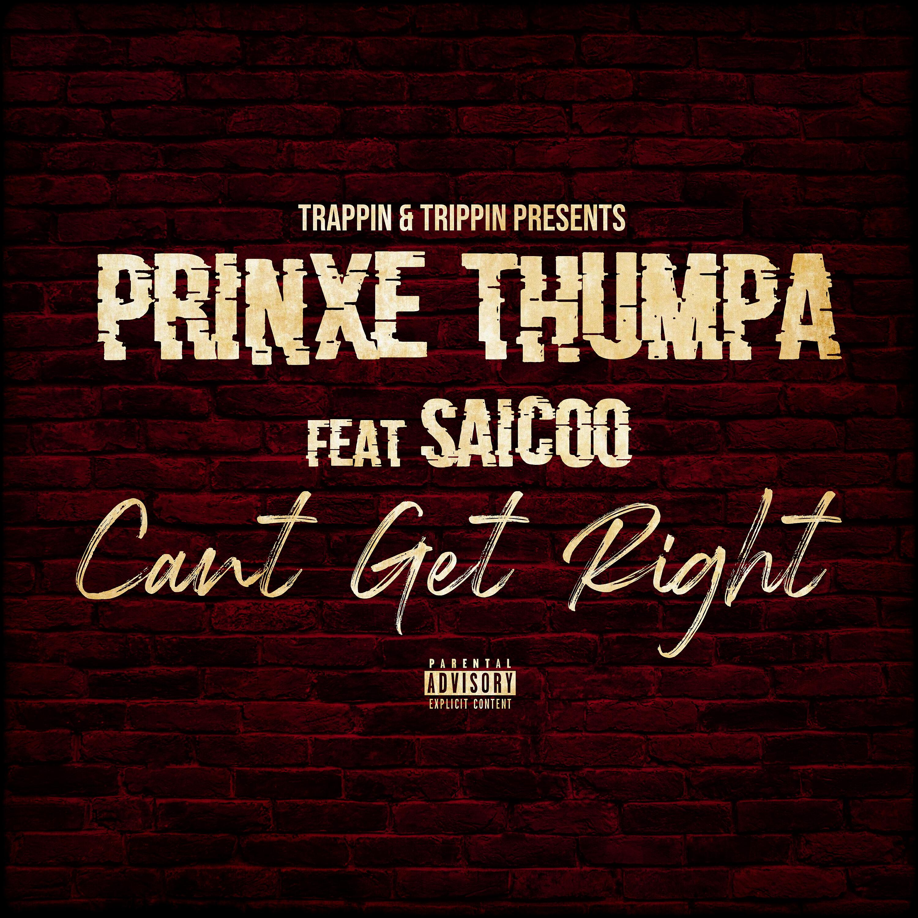 Prinxe Thumpa - Can't Get Right (feat. Saicoo)