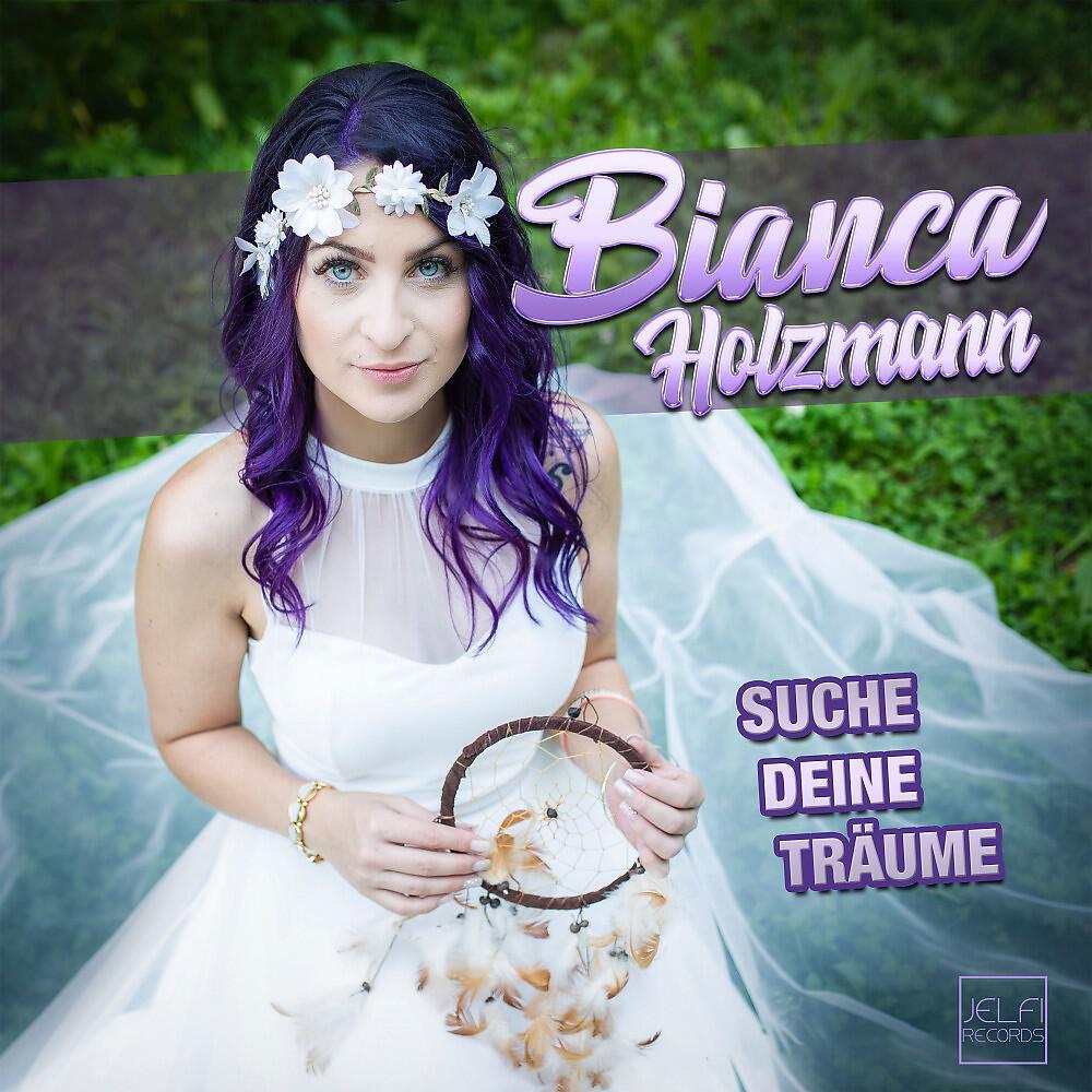 Bianca Holzmann - Suche deine Träume (Jelfi Remix)