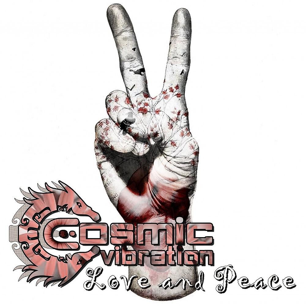 Cosmic Vibration - Love and Peace (Original Mix)