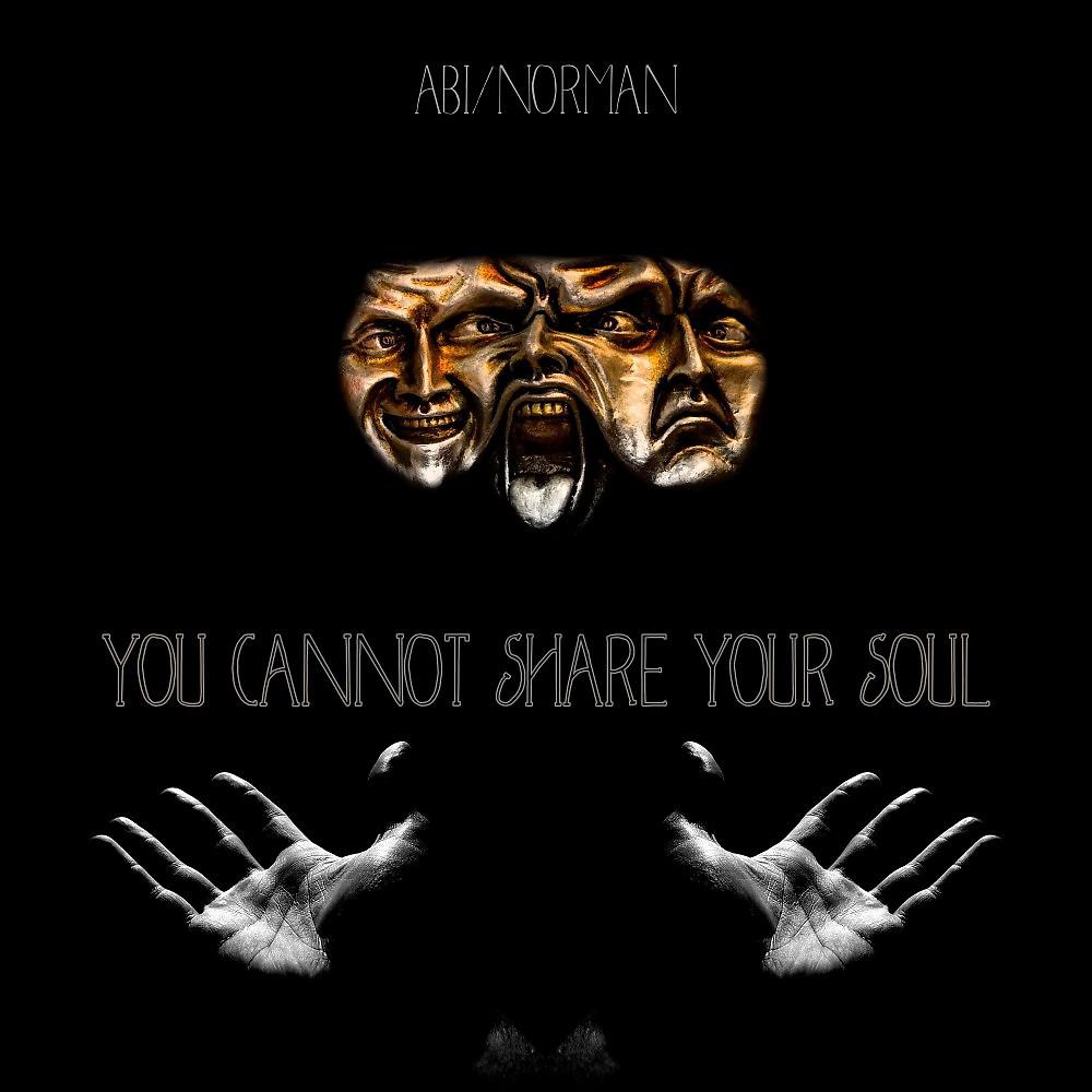 Постер альбома You Cannot Share Your Soul