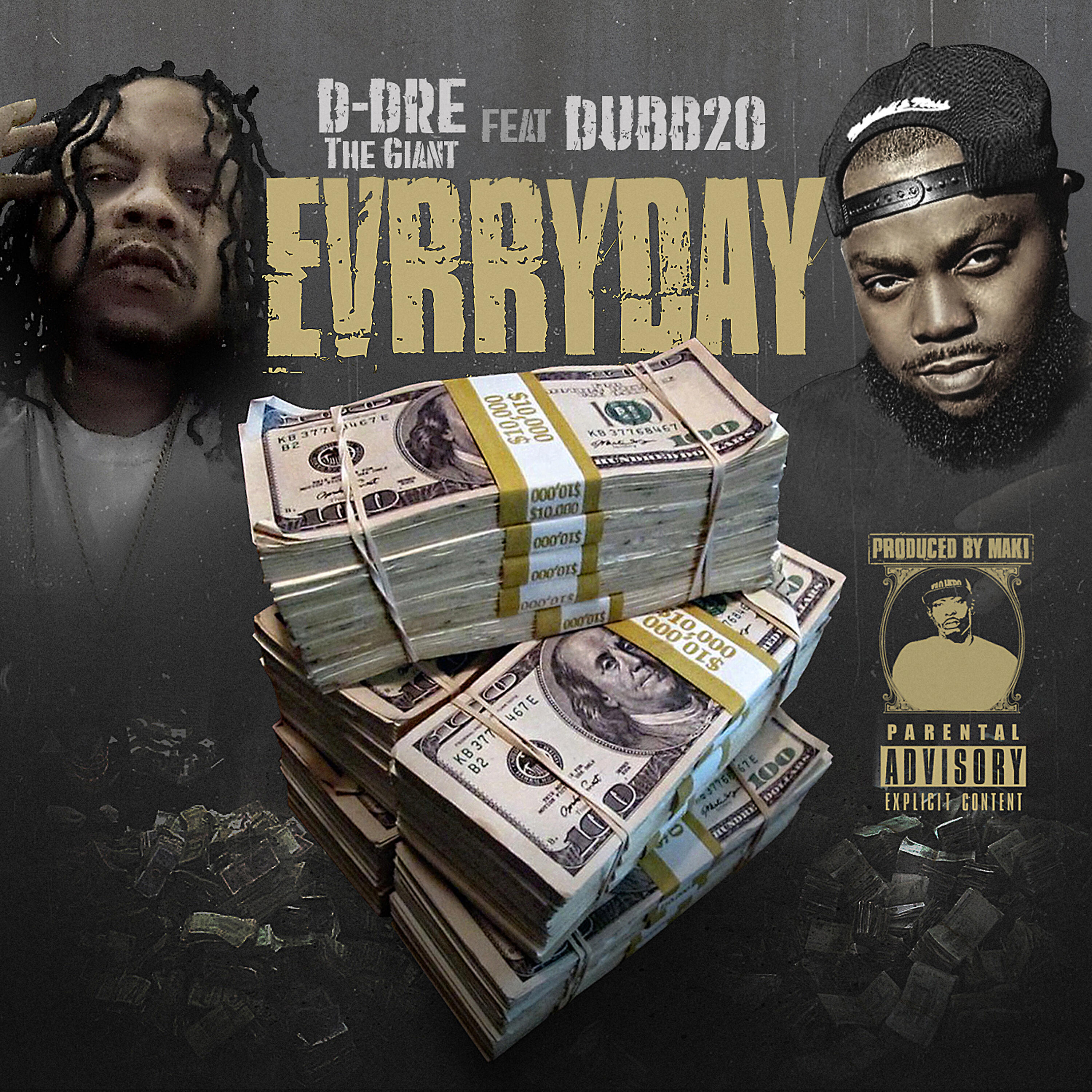 D-DreTheGiant - Evrryyday (feat. Dubb20)