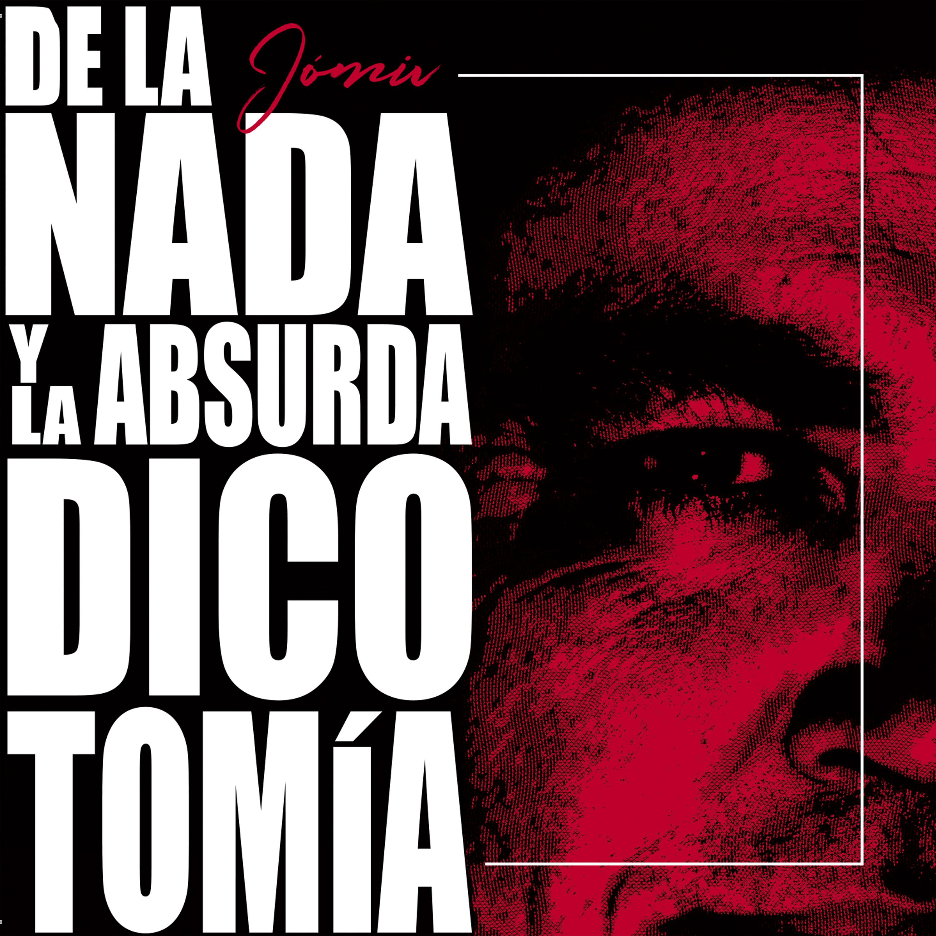 Постер альбома De la Nada y la Absurda Dicotomía