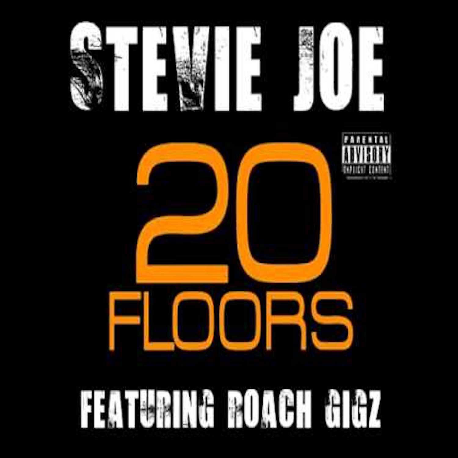 Stevie Joe - 20 Floors (feat. Roach Gigz)