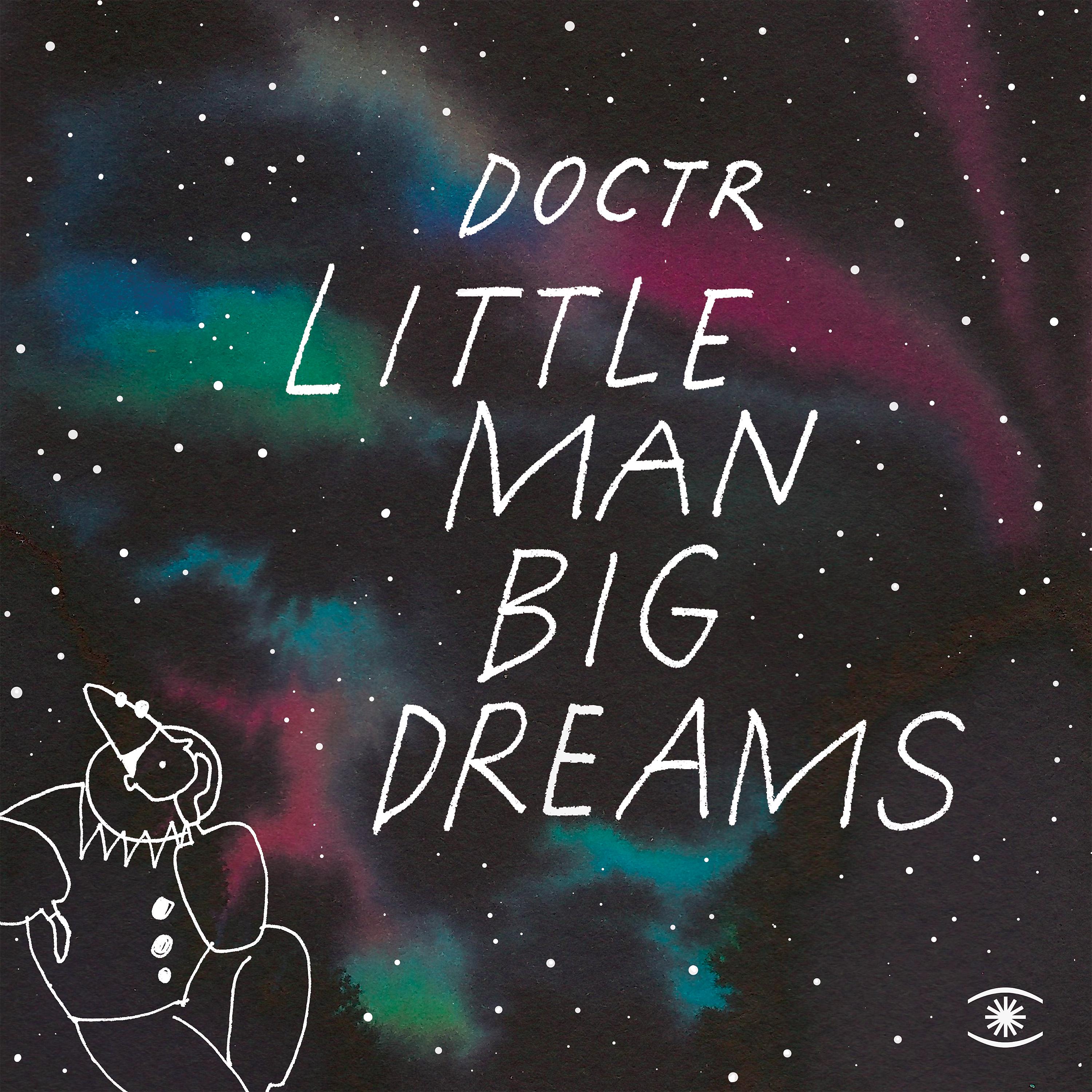 Постер альбома Little Man Big Dreams