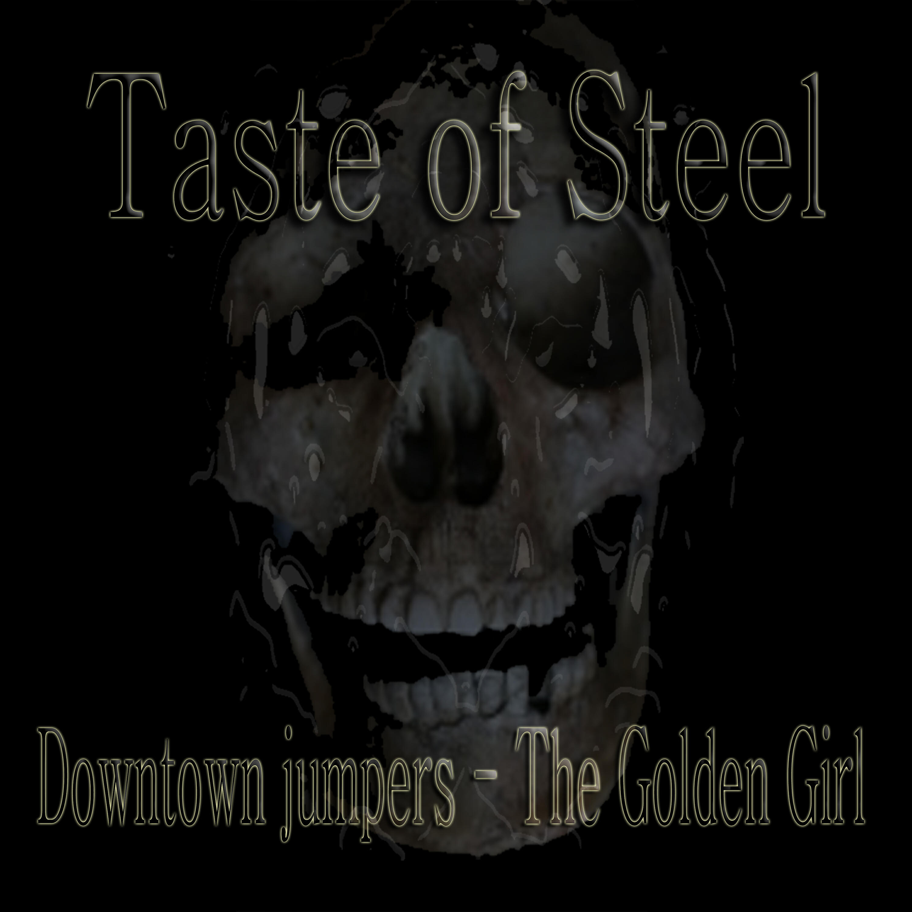 Taste Of Steel - Downtown Jumpers