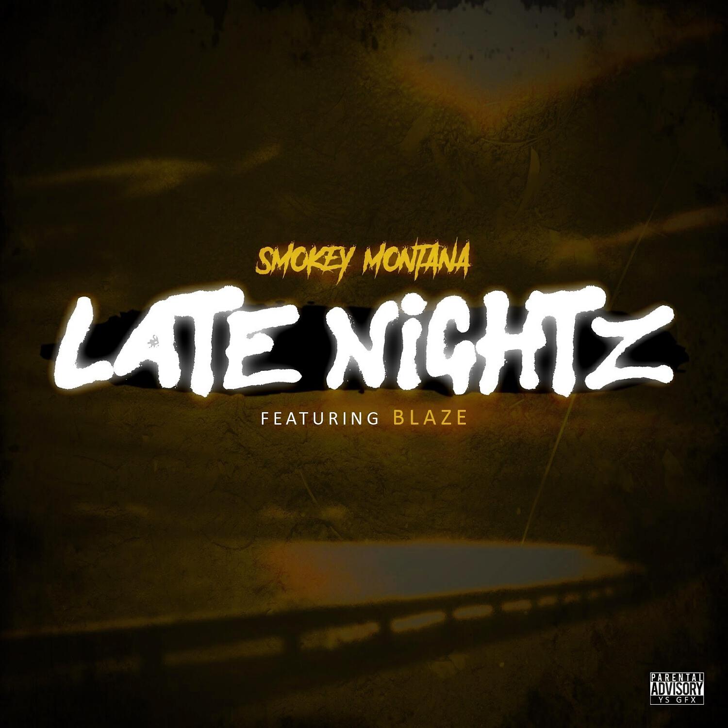 Smokey Montana - Late Nightz (feat. Blaze)