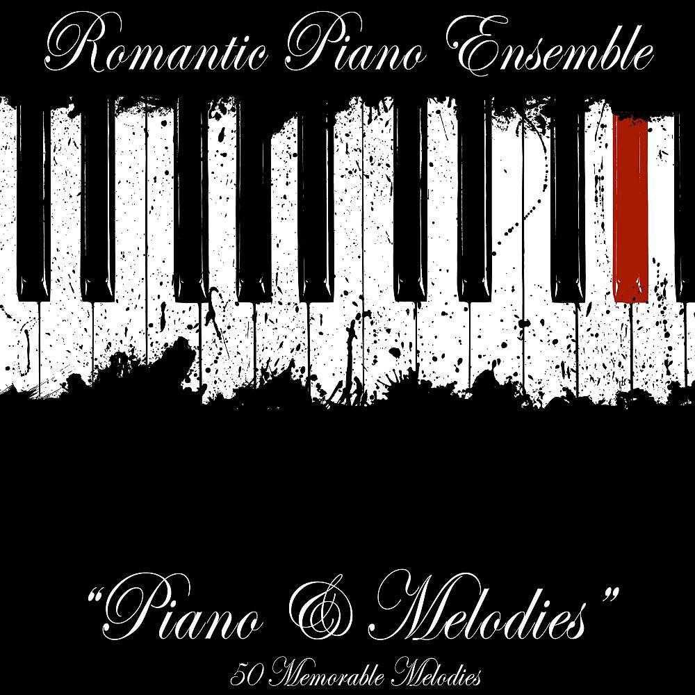 Постер альбома Piano & Melodies (50 Memorable Melodies)