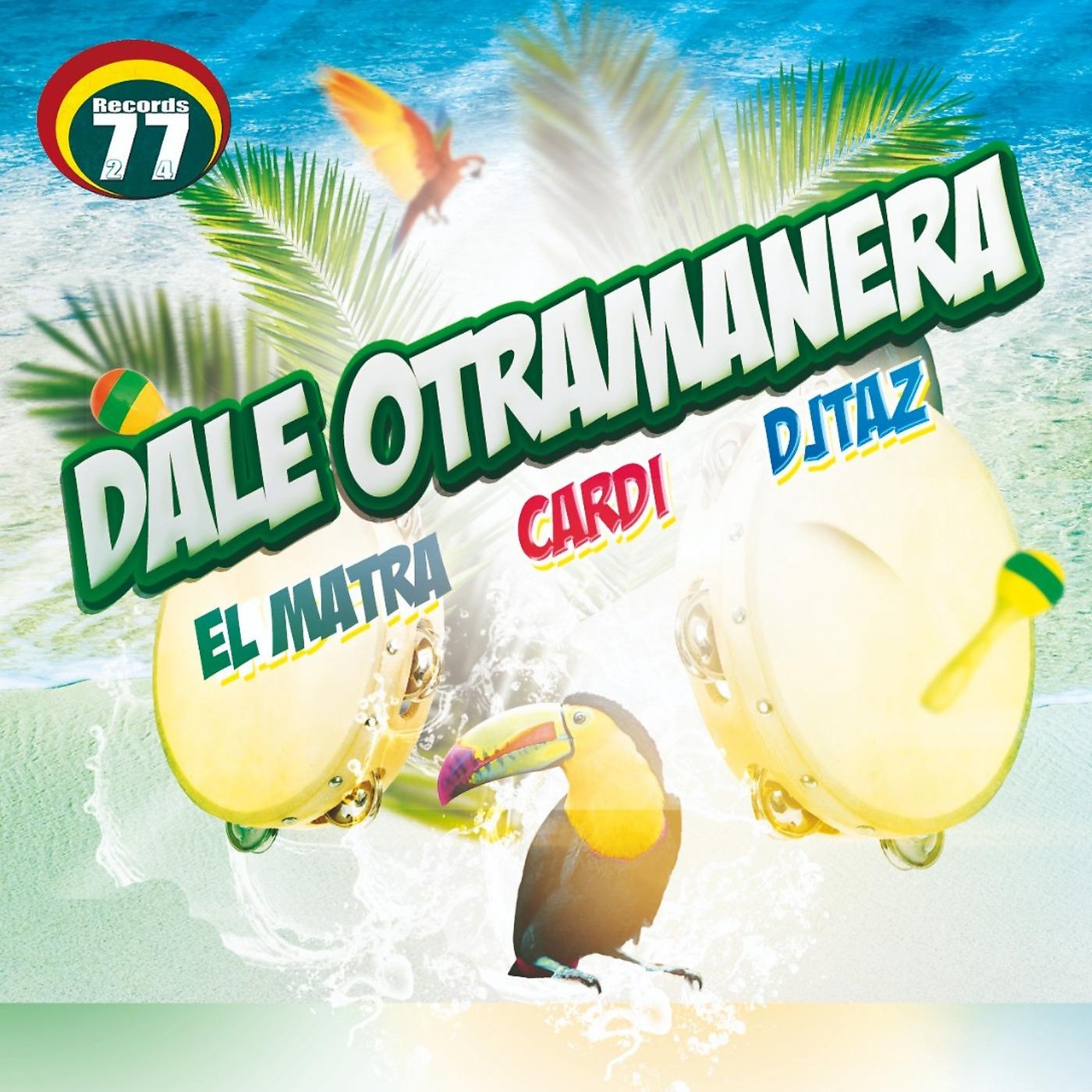 Постер альбома Dale Otramanera