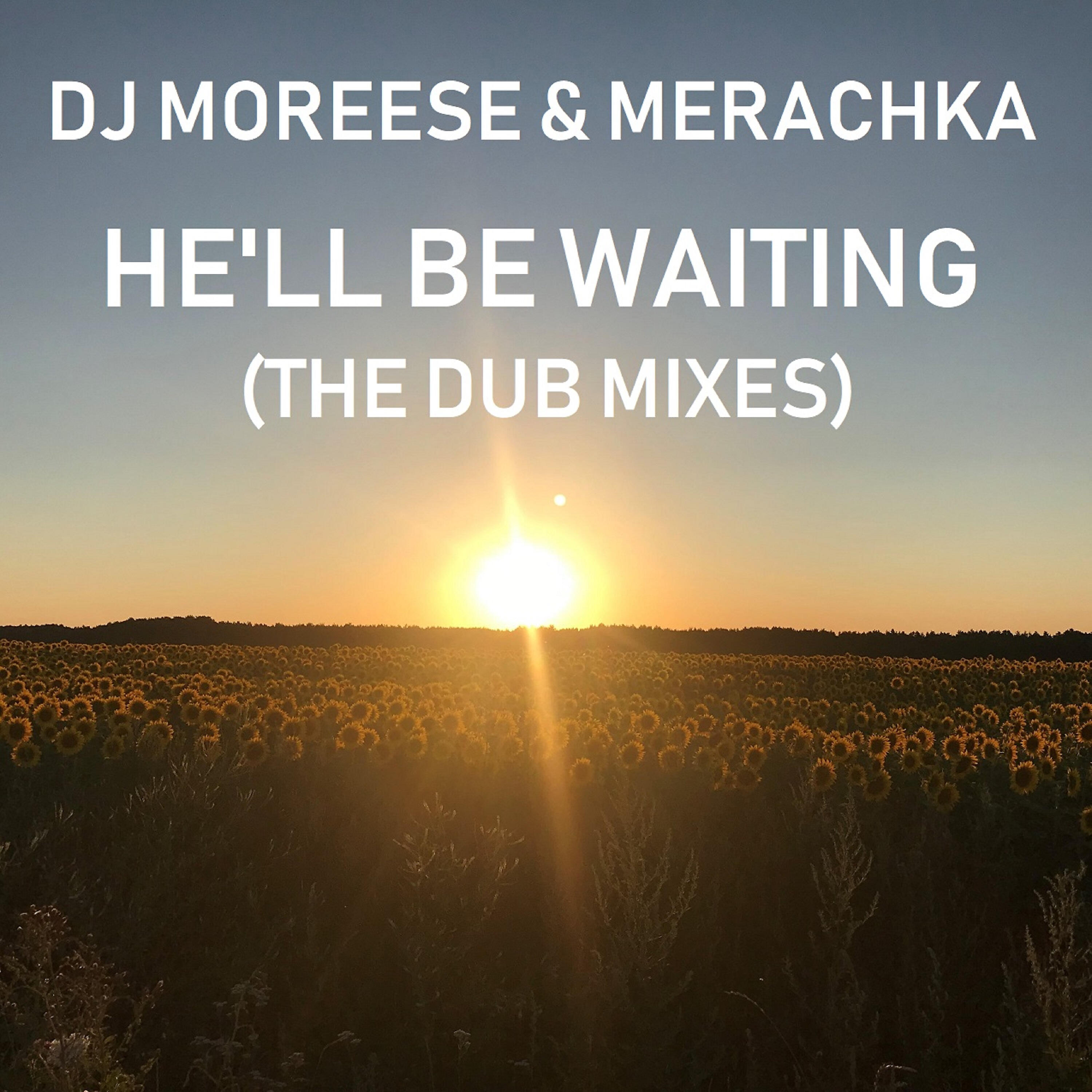 DJ MoReese - He'll Be Waiting (T P Soulful House Dub Mix)
