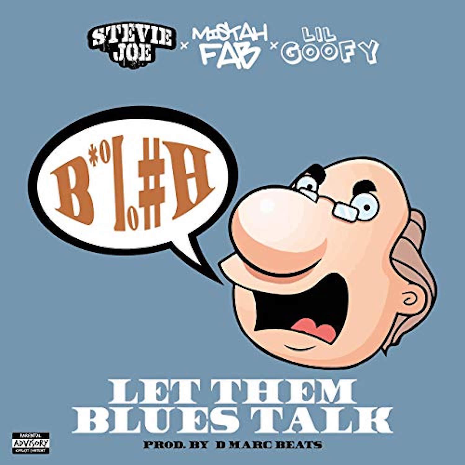 Stevie Joe - Let Them Blues Talk (feat. Mistah FAB & Lil Goofy)
