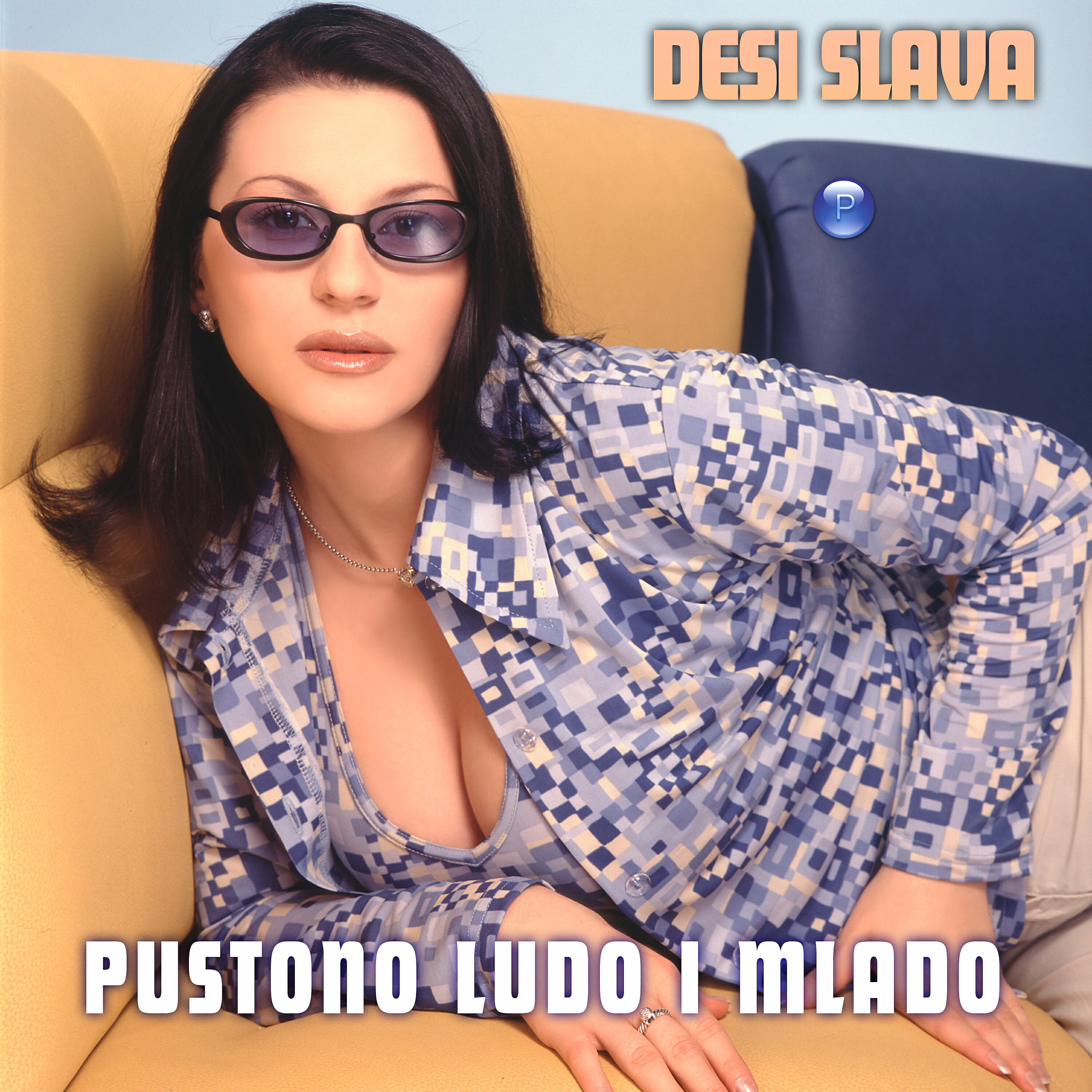 Desi Slava - Pustono ludo I mlado