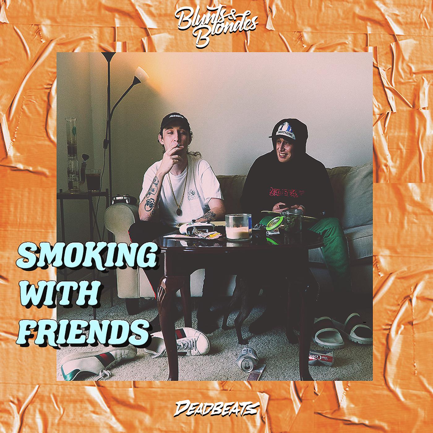 Постер альбома Smoking With Friends