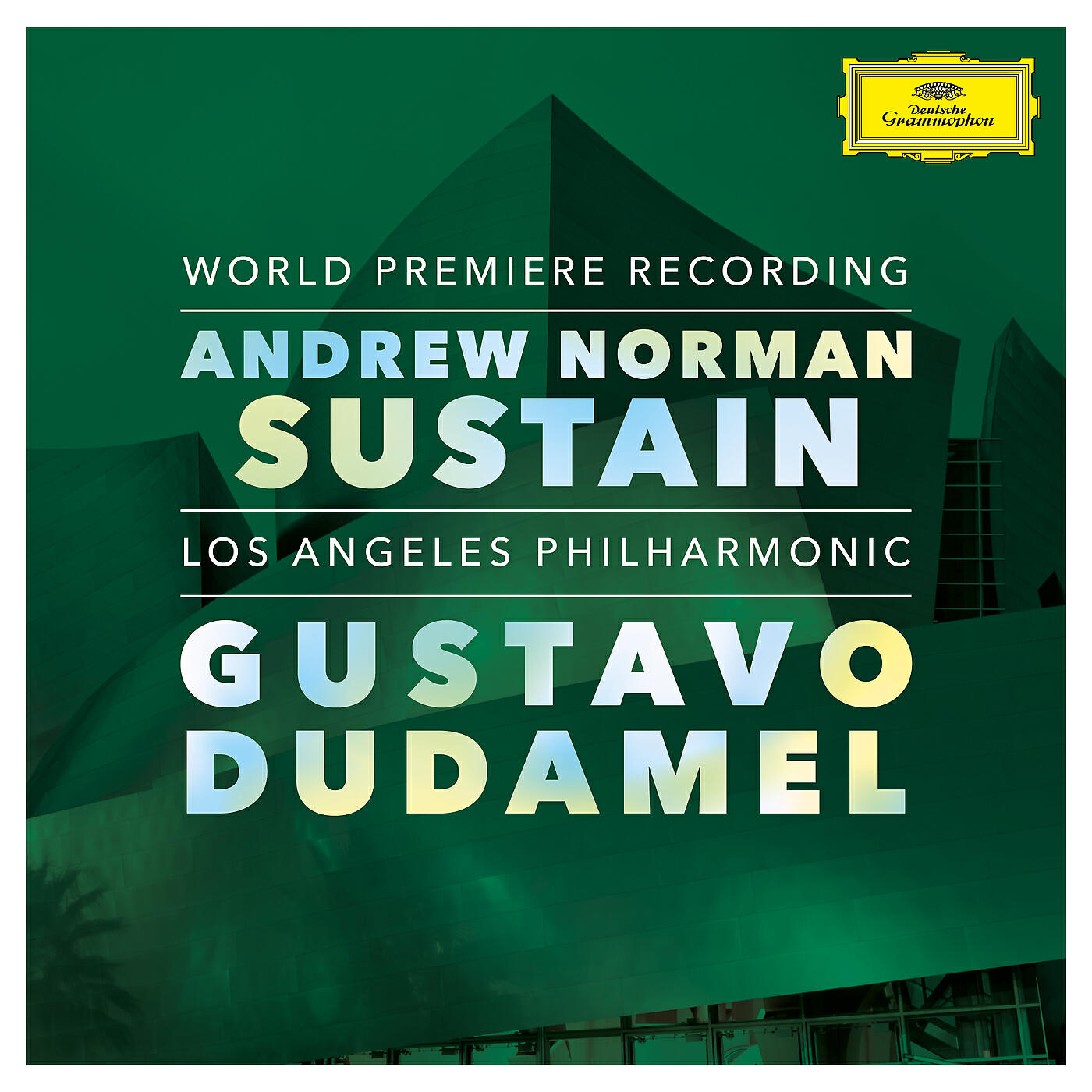 Los Angeles Philharmonic - Norman: Sustain