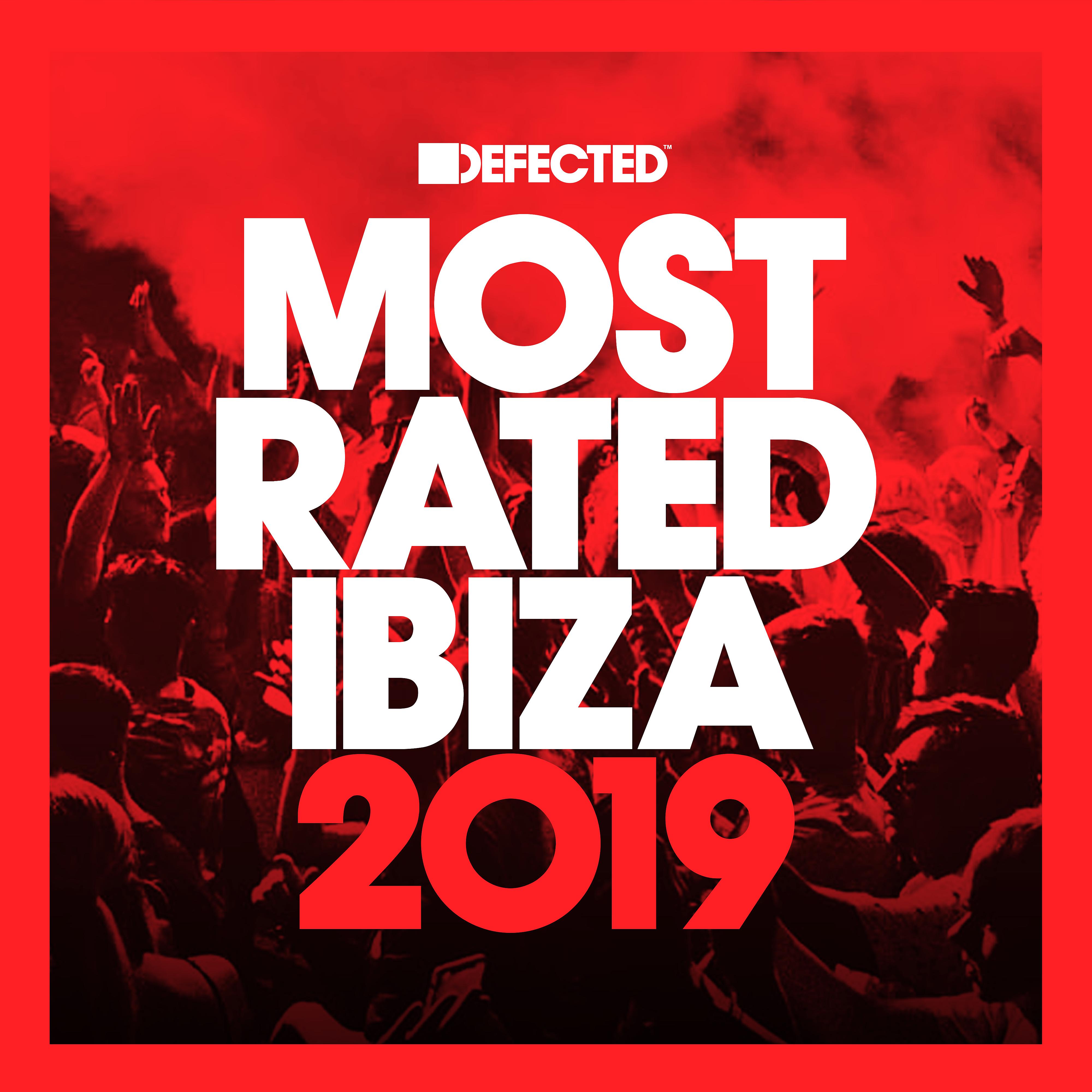 Постер альбома Defected Presents Most Rated Ibiza 2019
