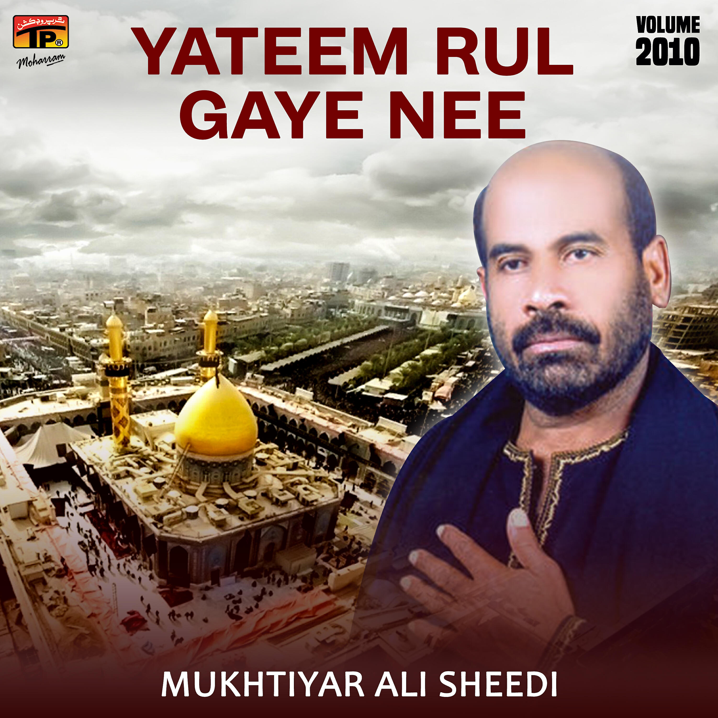 Mukhtiyar Ali Sheedi - Veer Hussain Koon Maqtal Vich