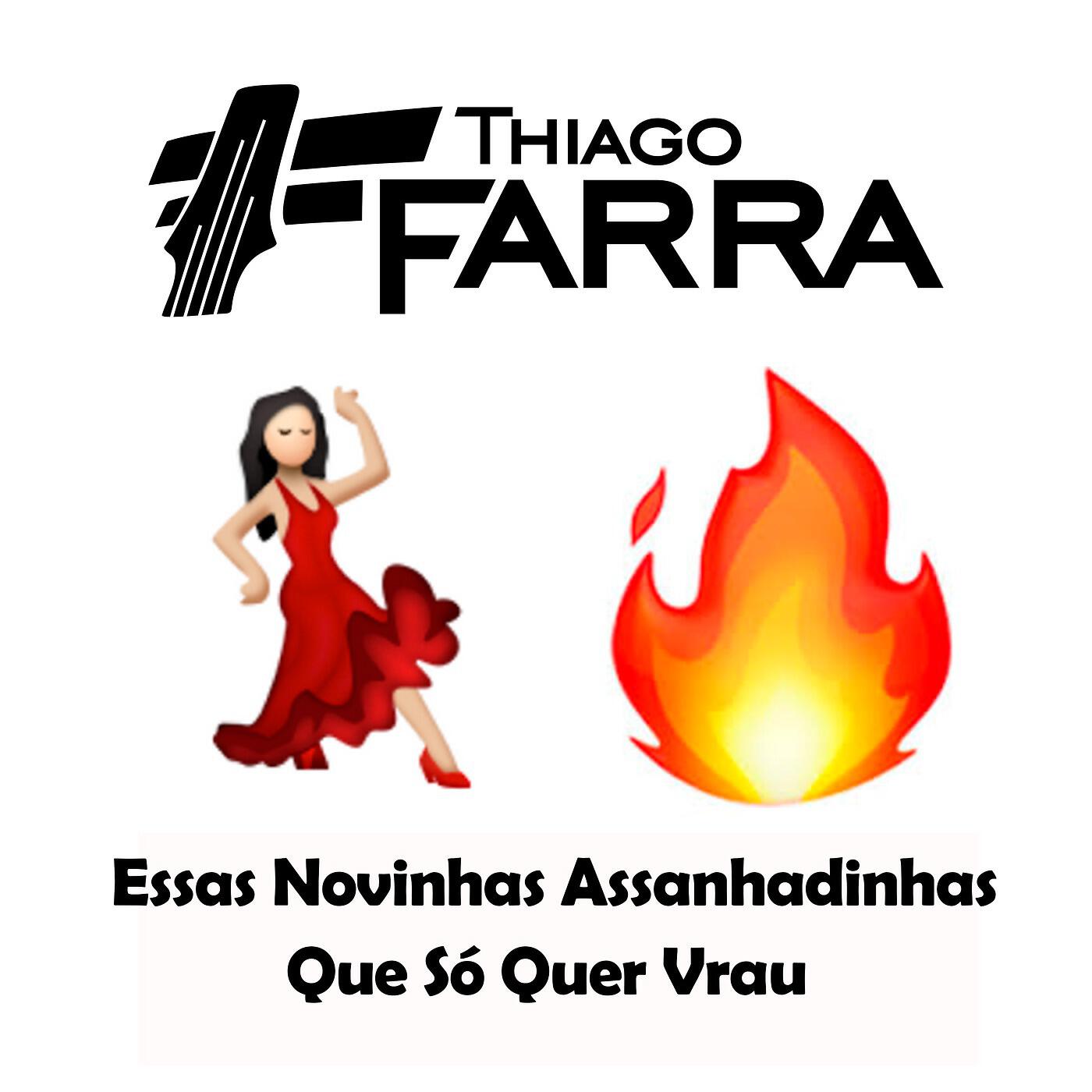 Thiago Farra - Essas Novinhas Assanhadinhas Que Só Quer Vrau MC Mm