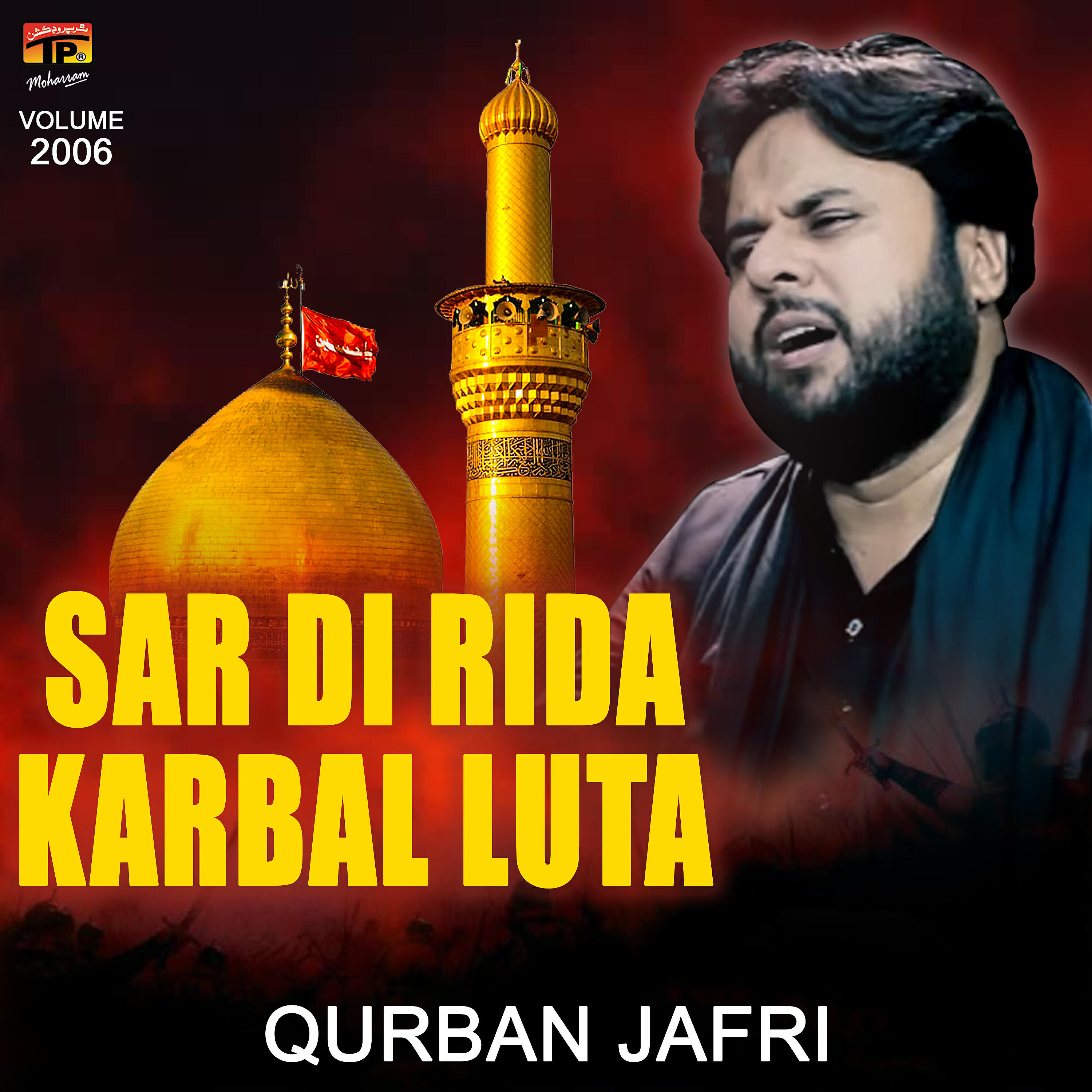 Qurban Jafri - Hussain Veer Mein Safraan