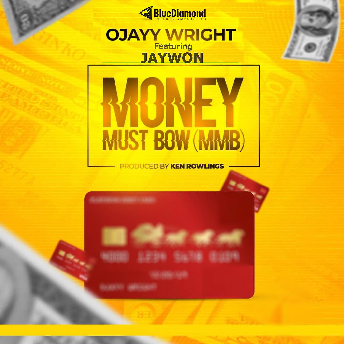 OJAYY WRIGHT - Money Must Bow (Mmb)