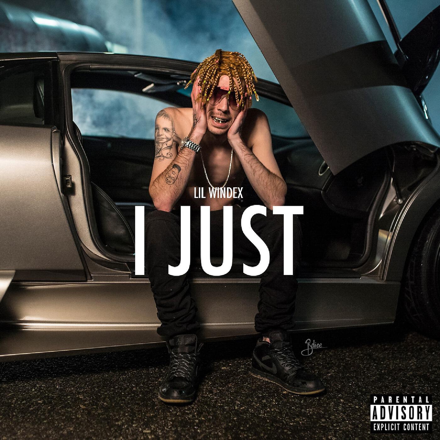 Lil Windex - I Just