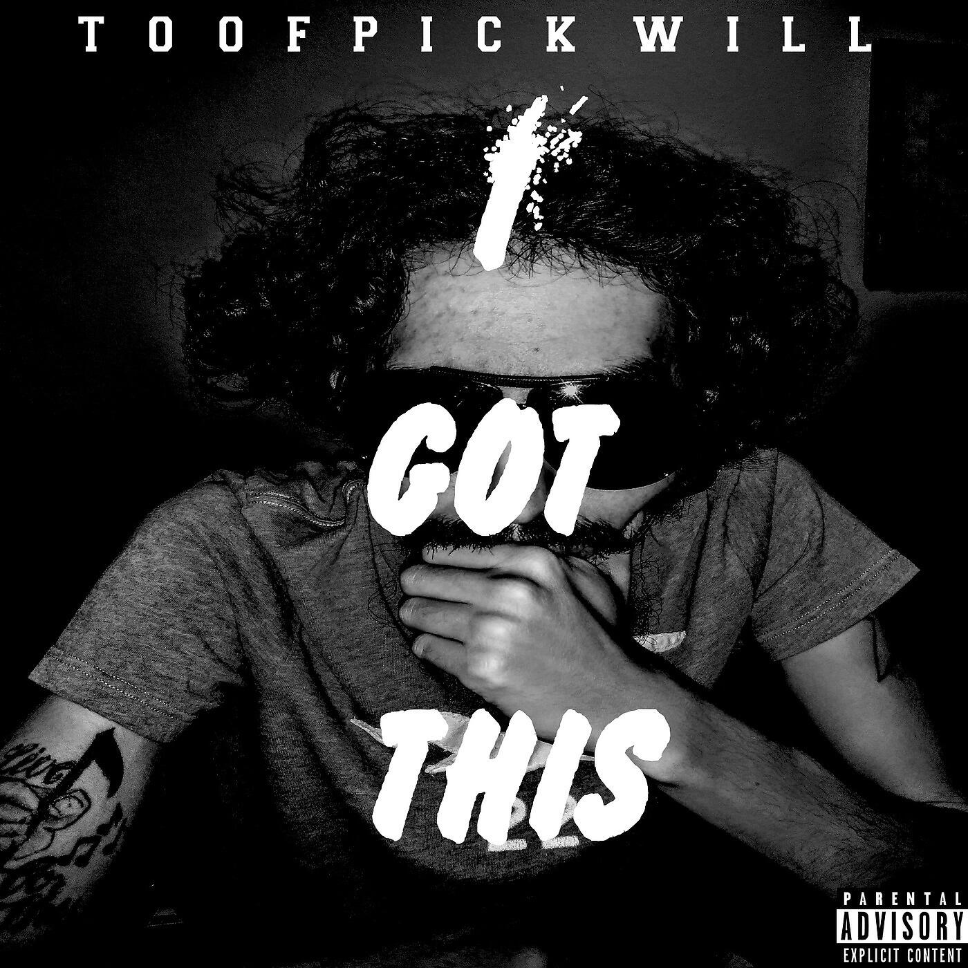 Toofpick Will - I Got This
