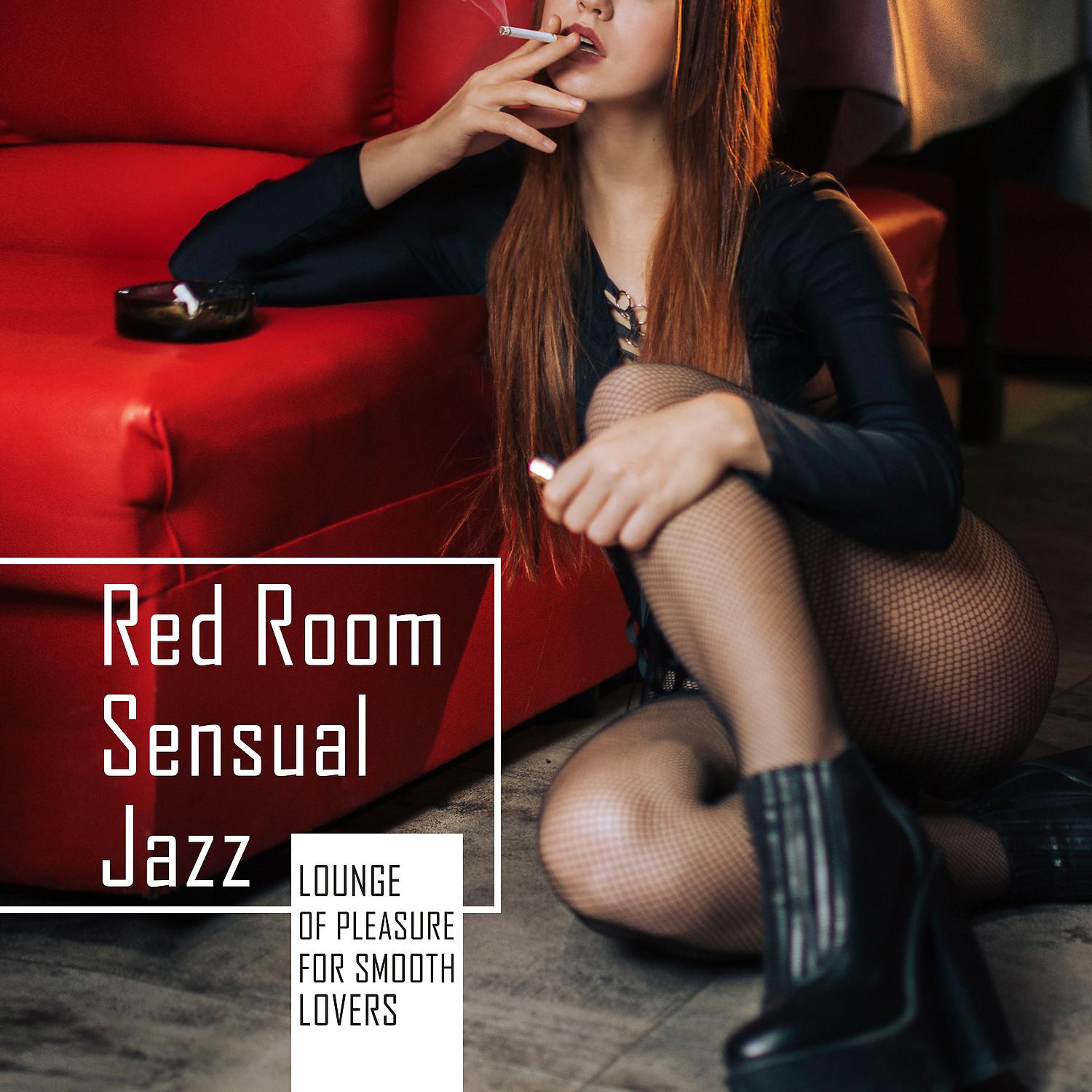 Постер альбома Red Room Sensual Jazz - Lounge of Pleasure for Smooth Lovers