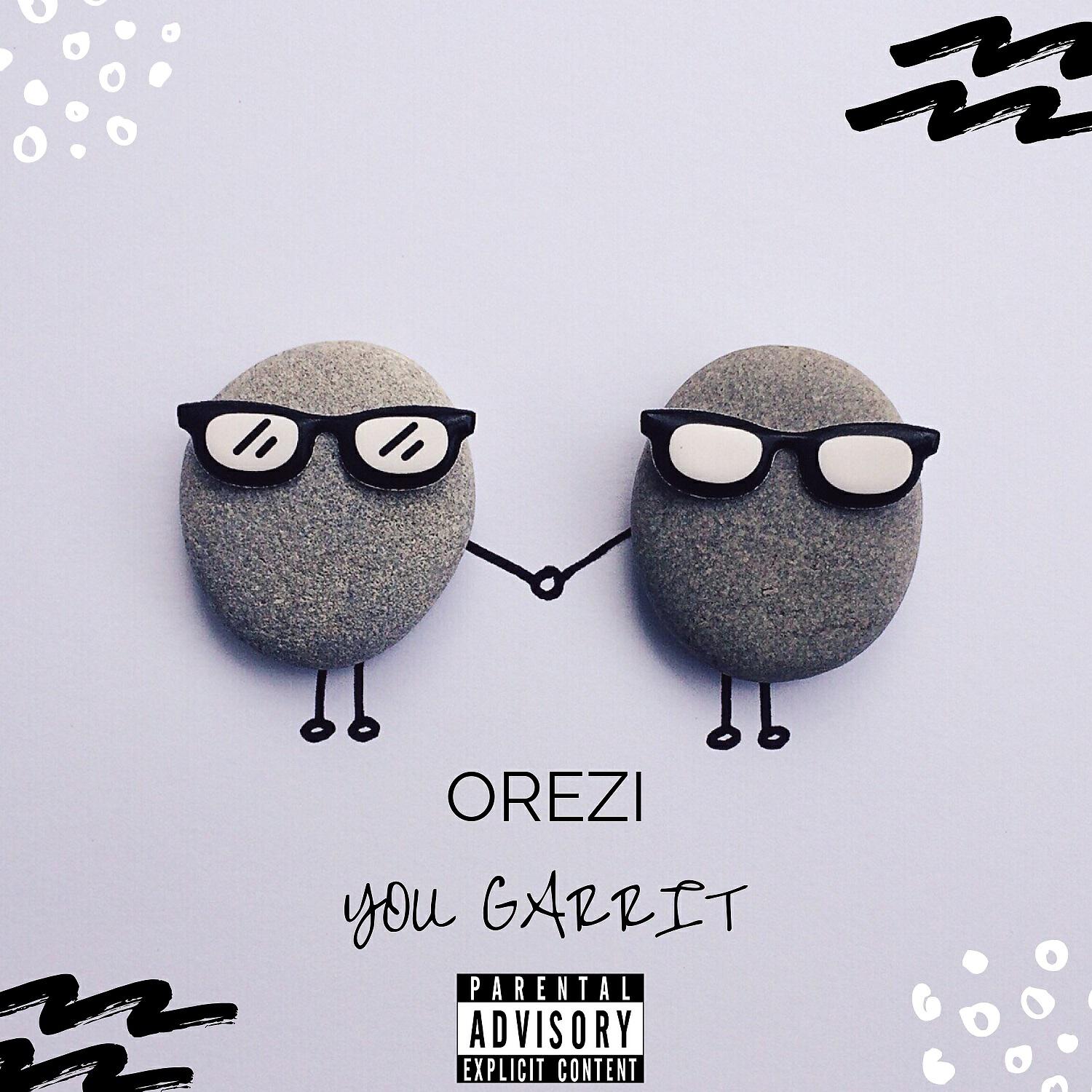 Orezi - You Garrit