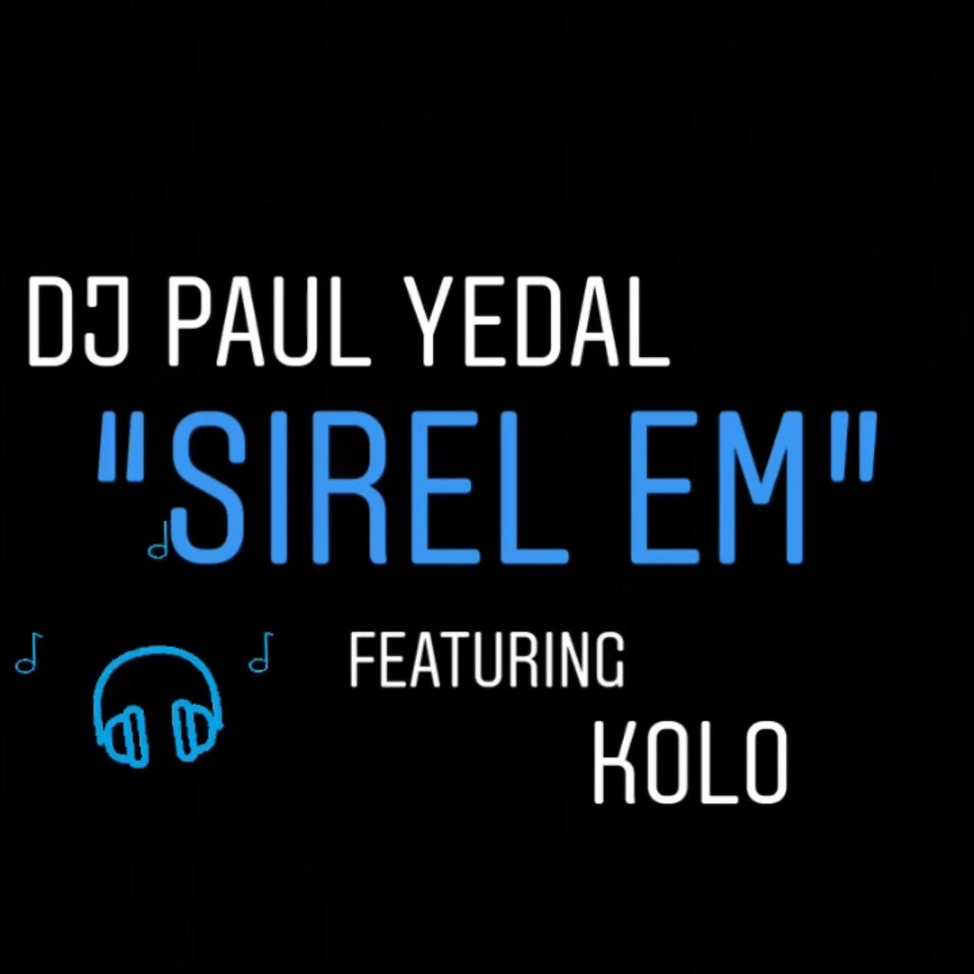 Dj Paul Yedal - Sirel Em