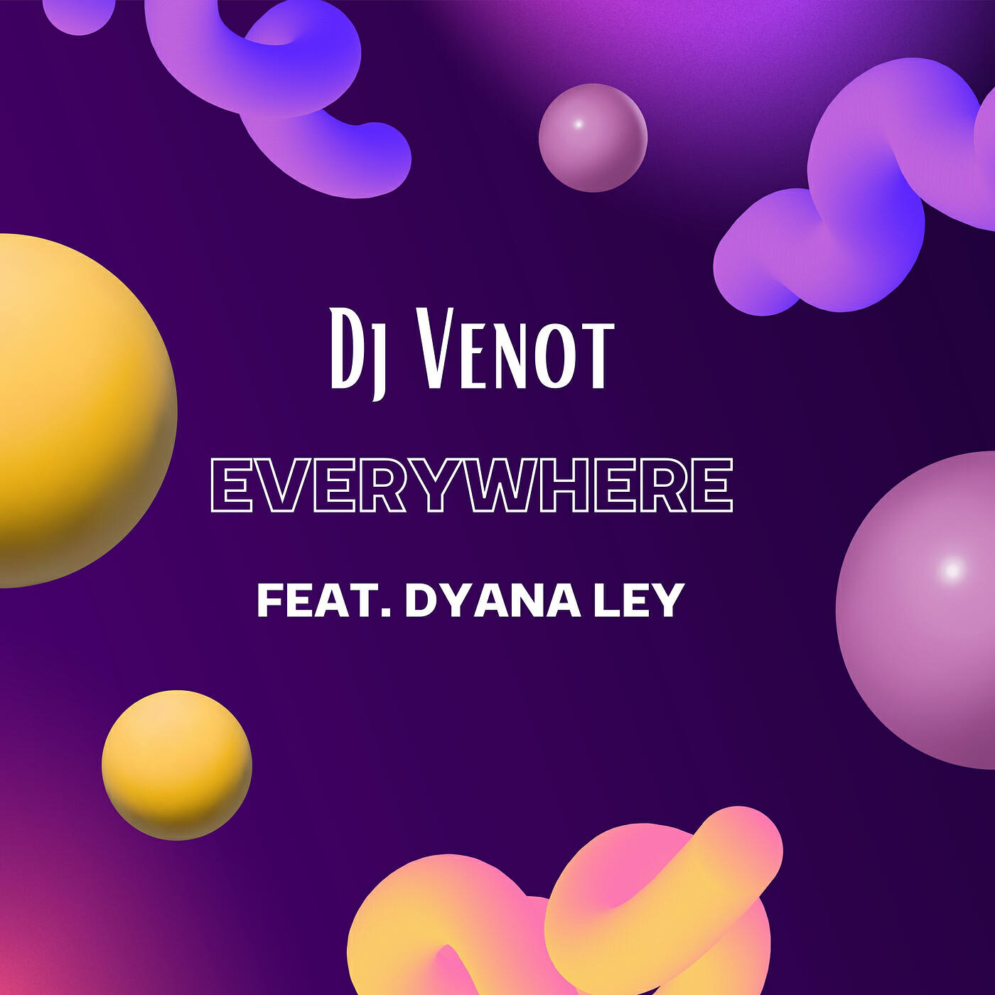 Dyana Ley - Everywhere