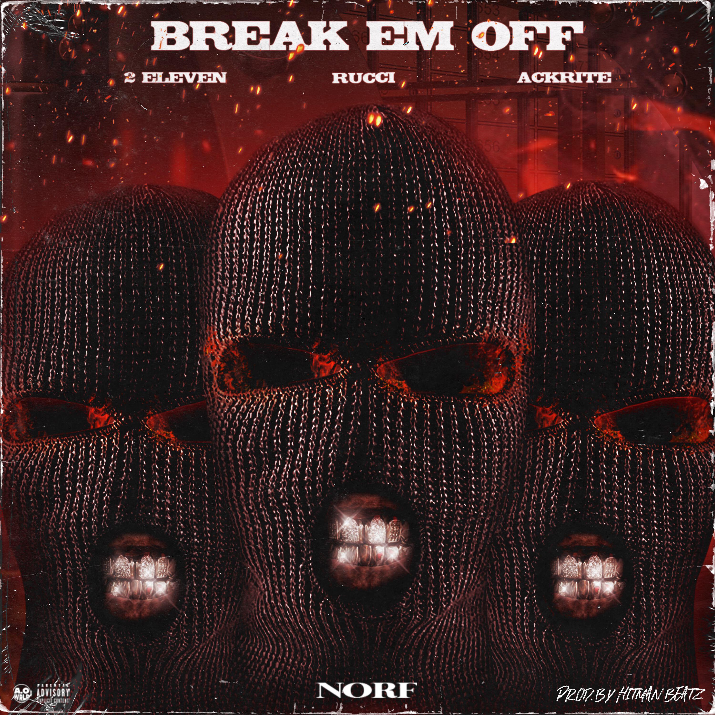 2Eleven - Break 'Em Off (feat. Rucci)