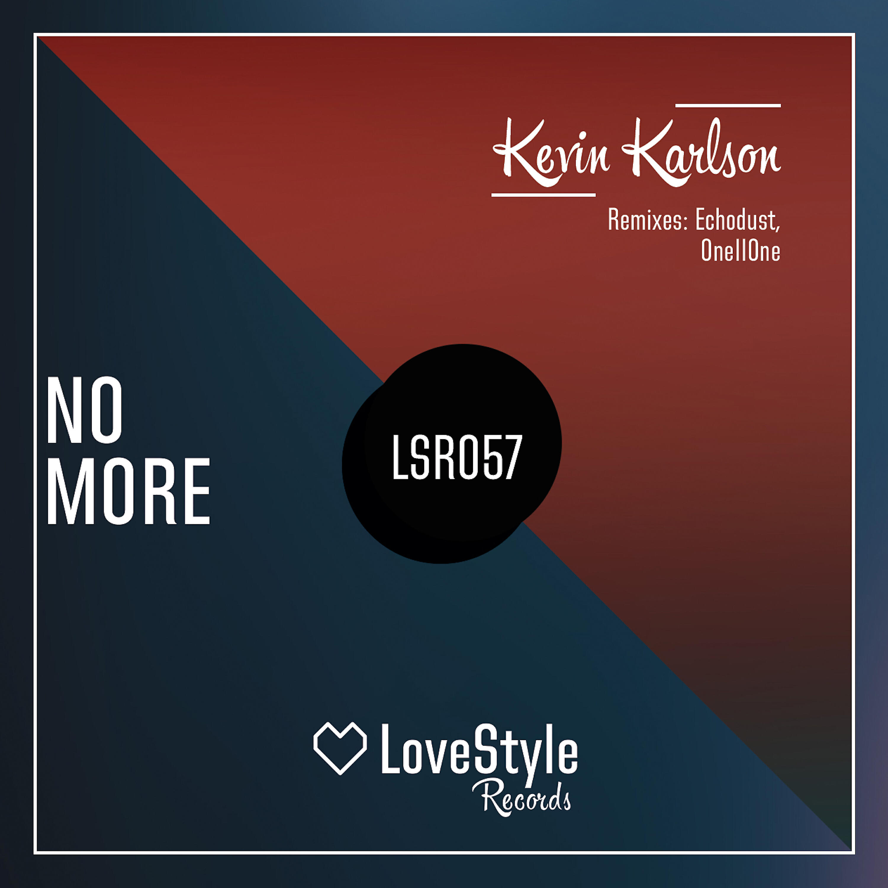 Kevin Karlson - No More (Echodust Remix)
