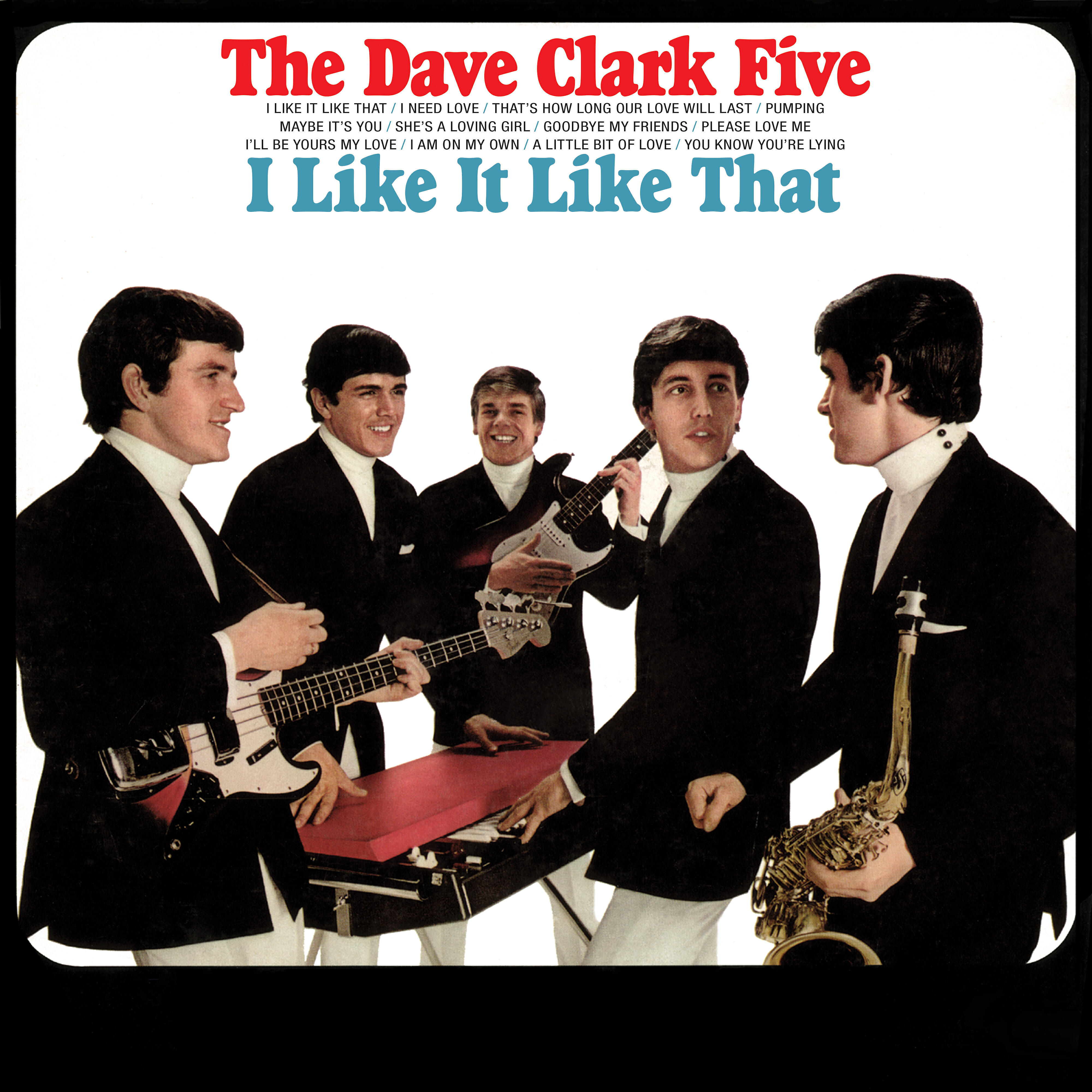 The Dave Clark Five - I Am On My Own (2019 - Remaster)