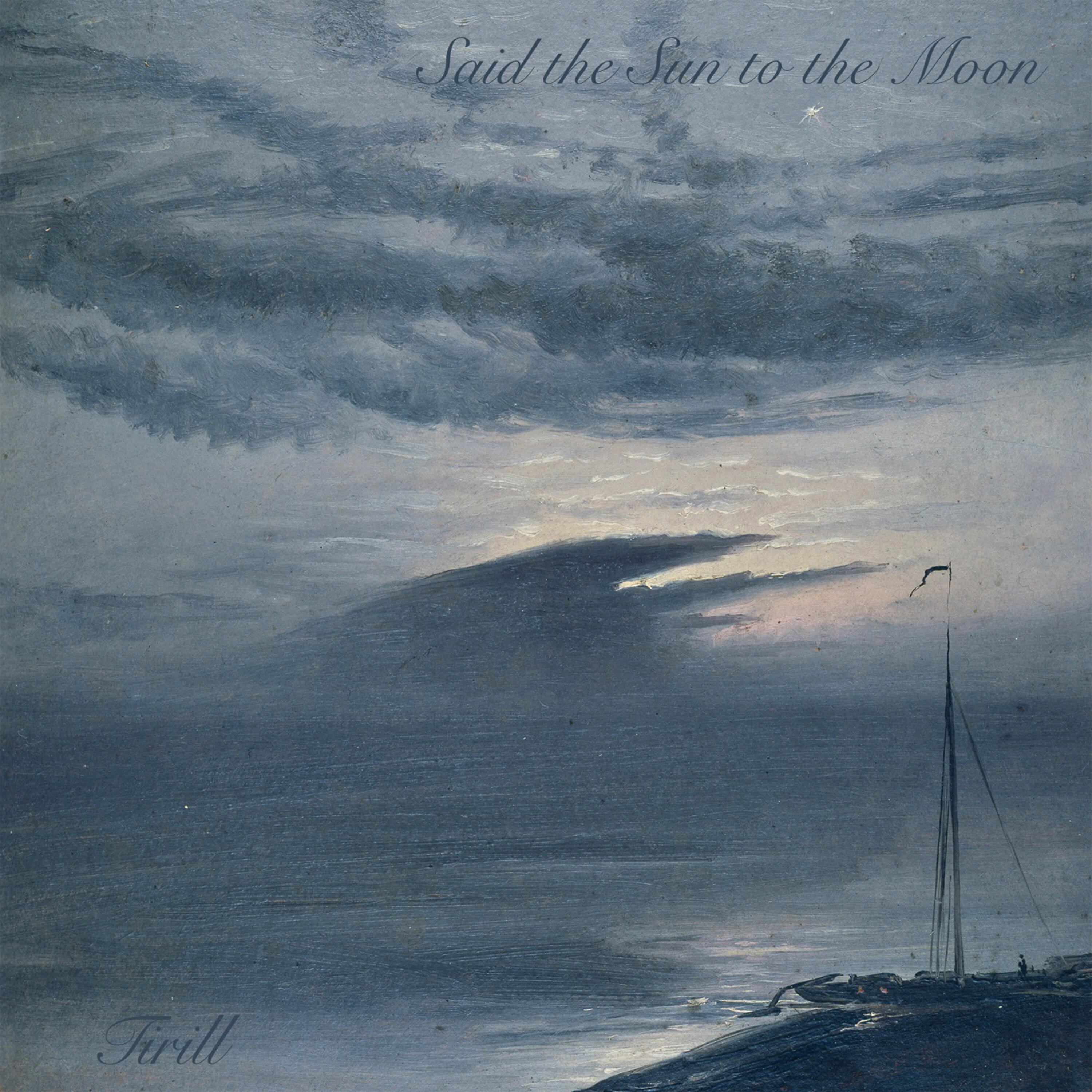 Tirill - Under the Small Fire of Winter Stars